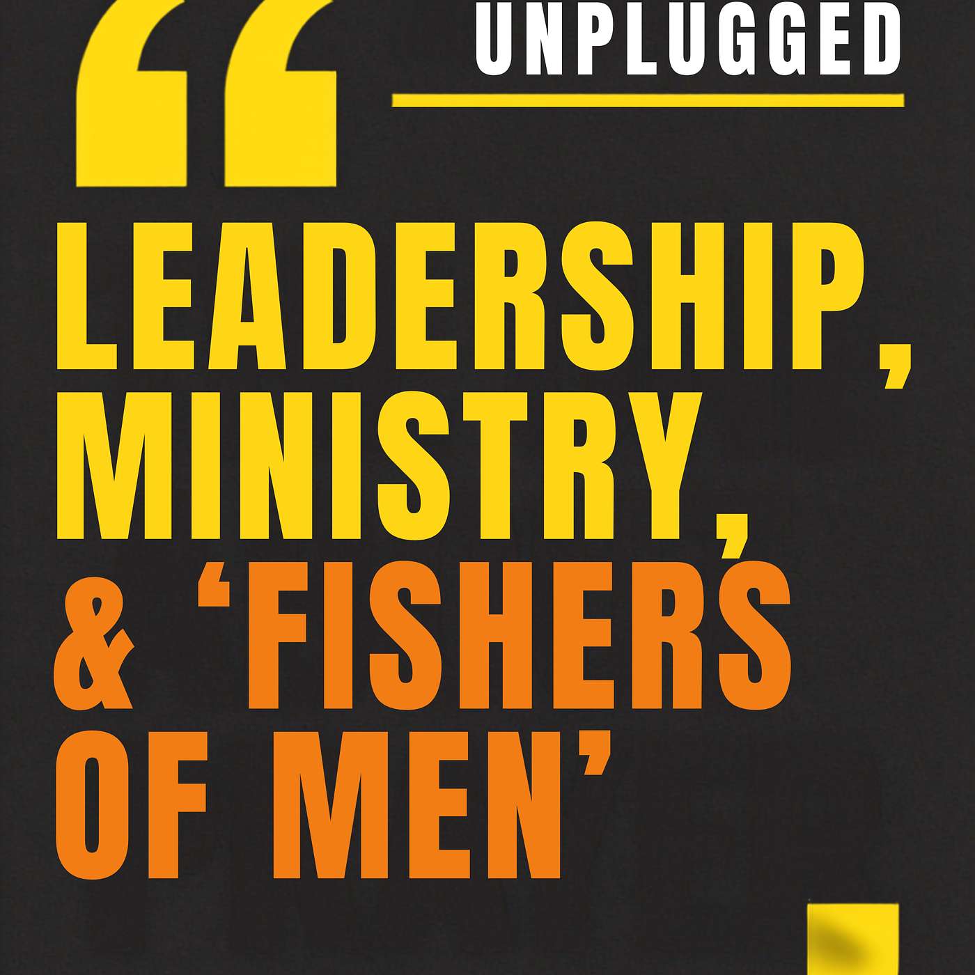 Season Finale: Leadership, Ministry, and ‘Fishers of Men’