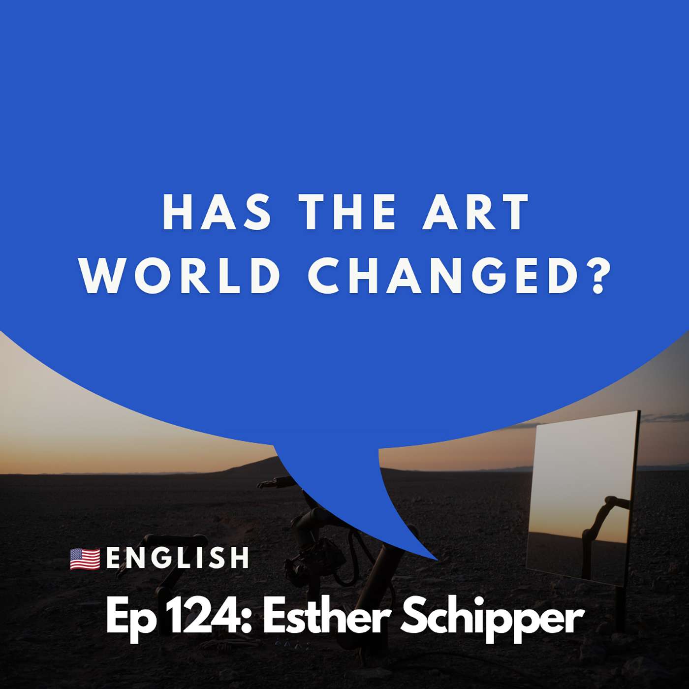 #124 - Expert Gallerist: Why the Art World Is Becoming More Conservative | Esther Schipper episode artwork