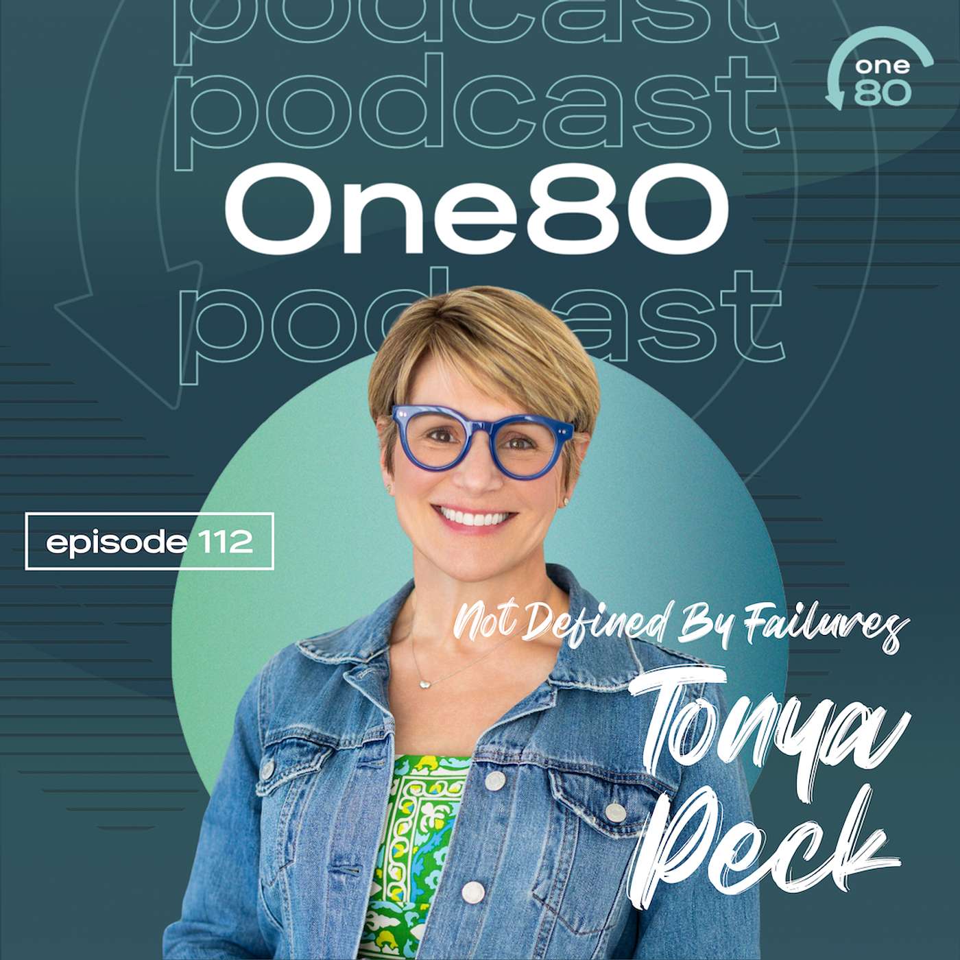 112: Not Defined by Failures, Tonya Peck 112: Not Defined by Failures, Tonya Peck