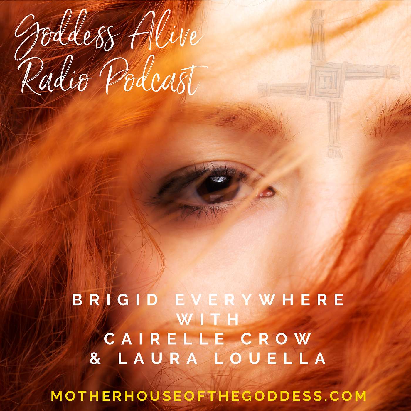 Goddess Alive Radio - Brigid Everywhere with Cairelle Crow and Laura Louella