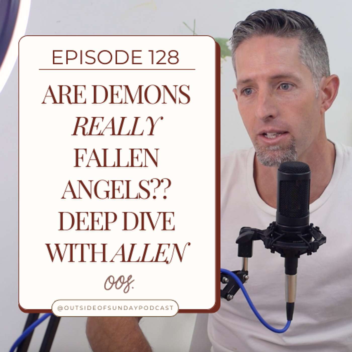 Episode 128: Are Demons REALLY Fallen Angels? Deep Dive with Allen