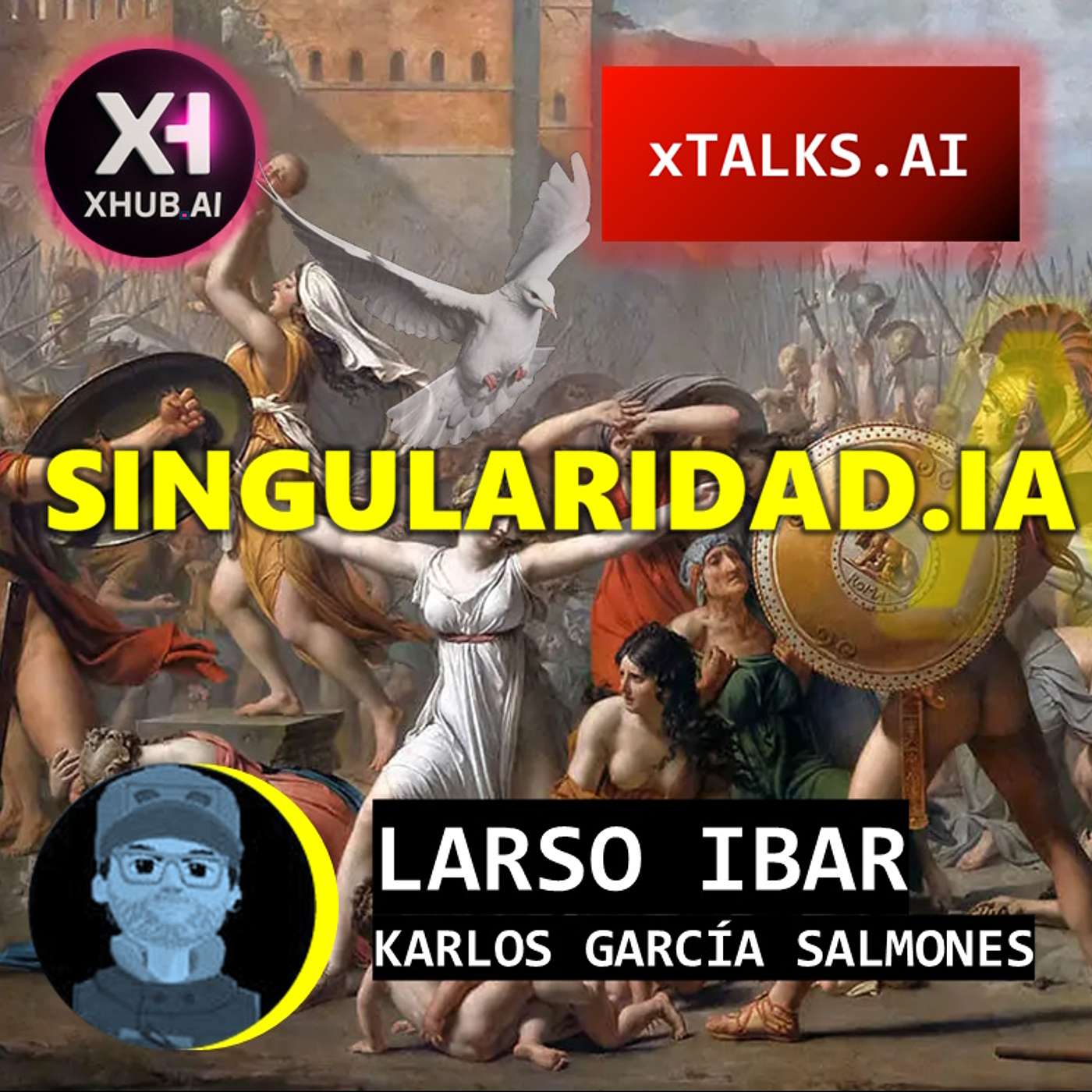 T5.E139. xTALKS.AI SINGULARIDAD.IA ¿Guerra civilizatoria o Paz universal? | Larso Ibar