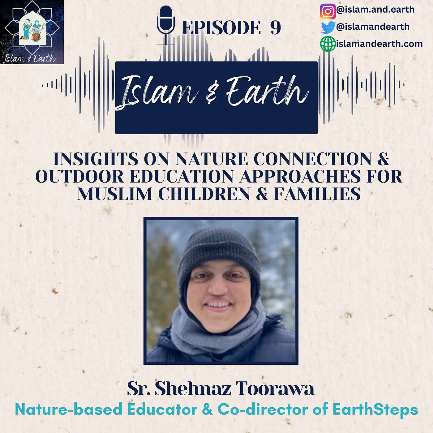 Ep.9: Insights on Nature Connection & Outdoor education approaches for Muslim children & families - Sr. Shehnaz Toorawa: Outdoor Educator