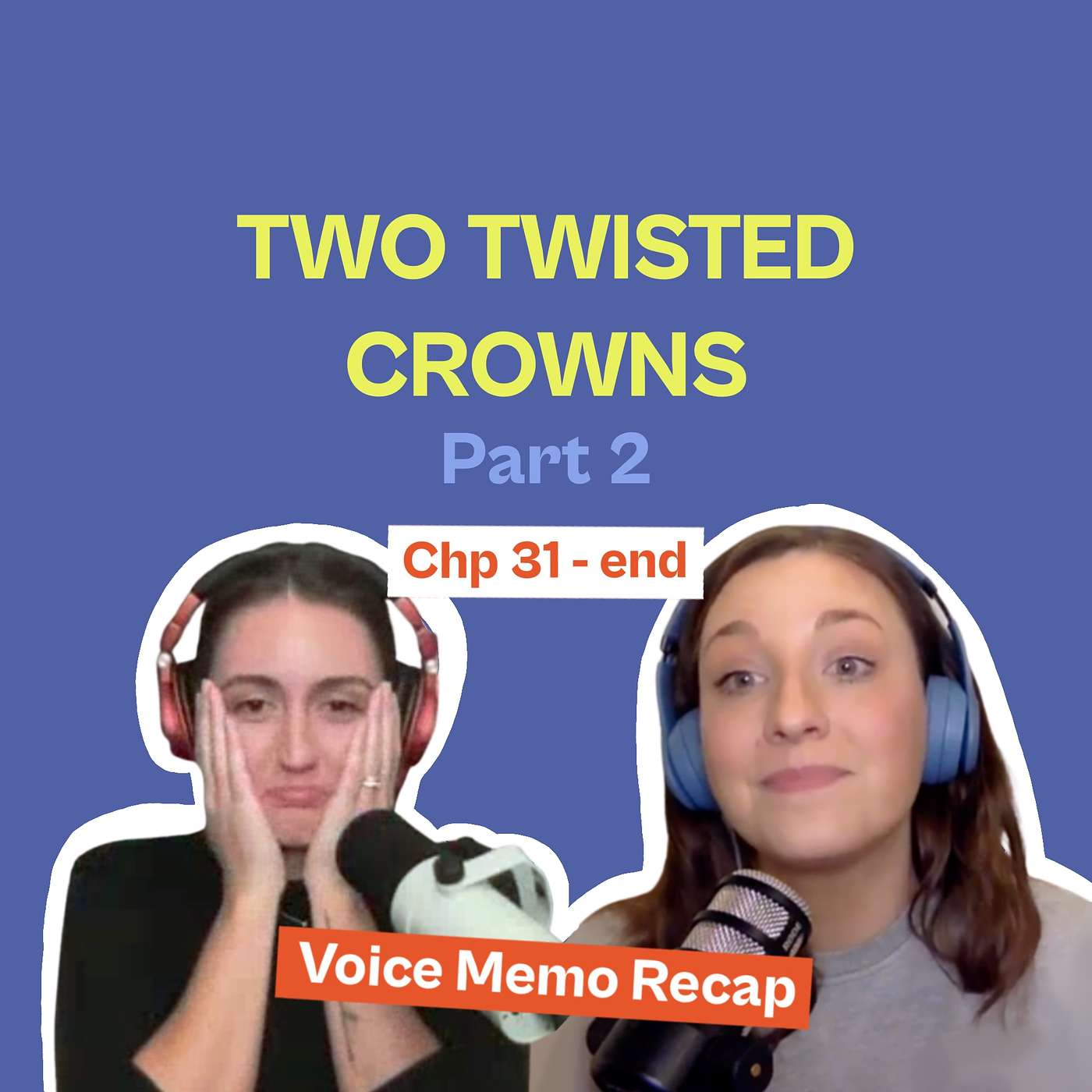 Two Twisted Crowns by Rachel Gillig Part 2 Chp 31 - End