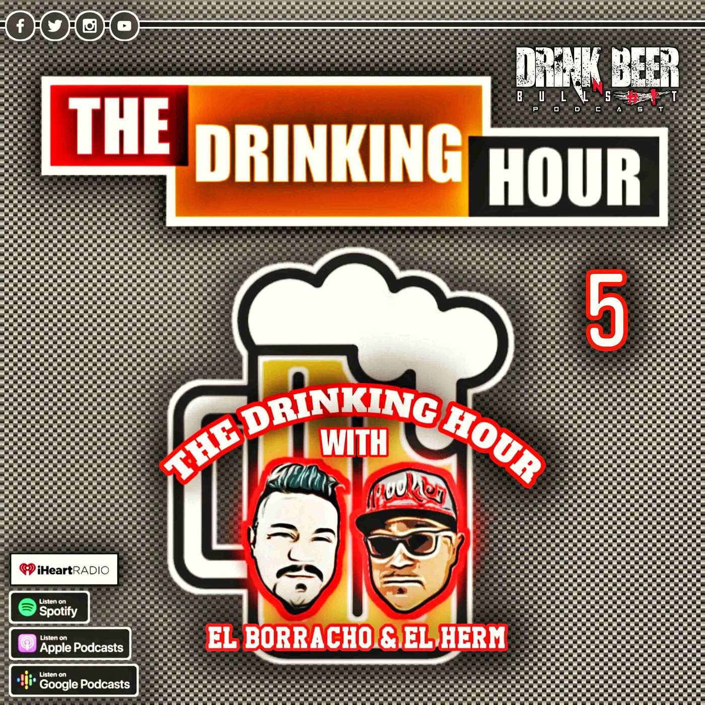 DBNBS Podcast Presents | The Drinking Hour with El Borracho and El Herm- Episode 5 episode artwork