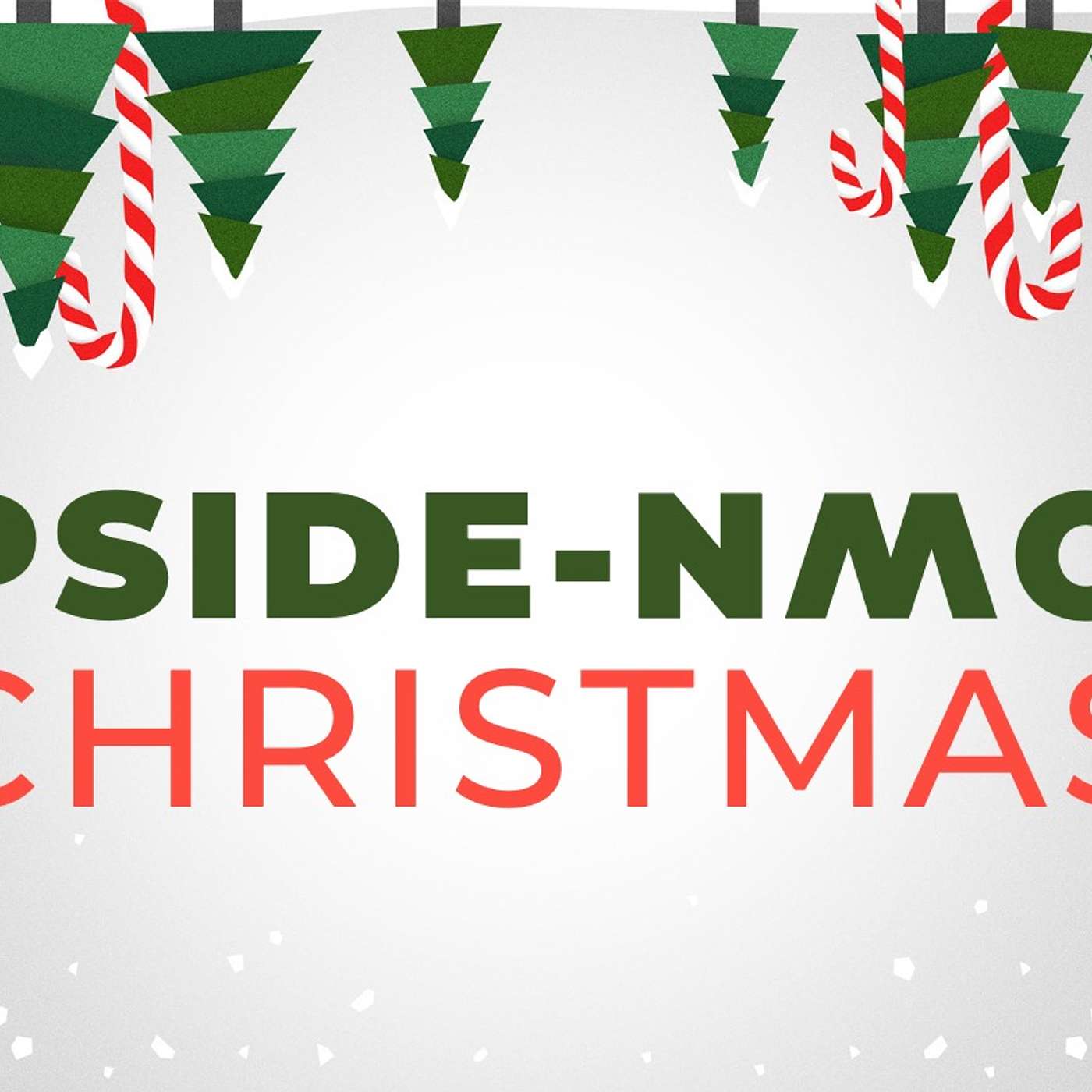 UPSIDE-DOWN CHRISTMAS: Bad News / Good News | 12-10-23