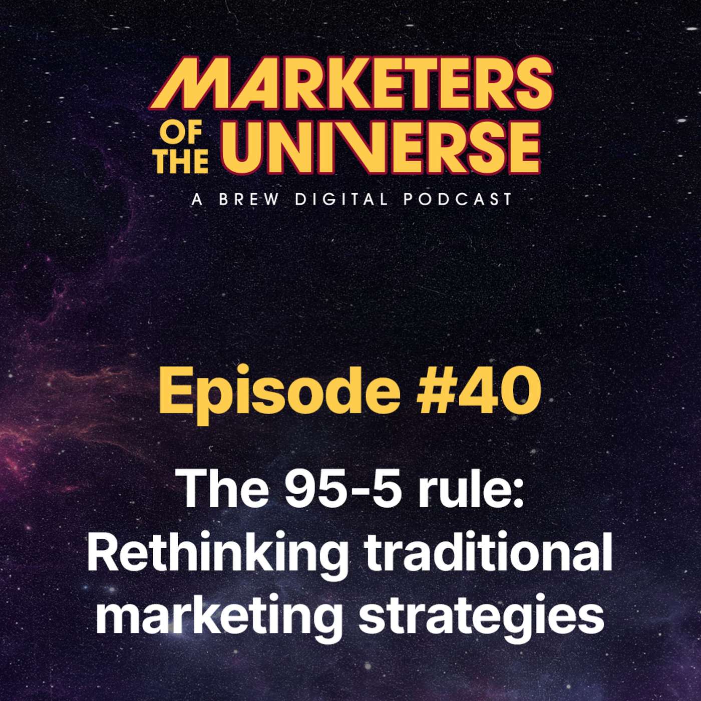 The 95-5 rule: Rethinking traditional marketing strategies