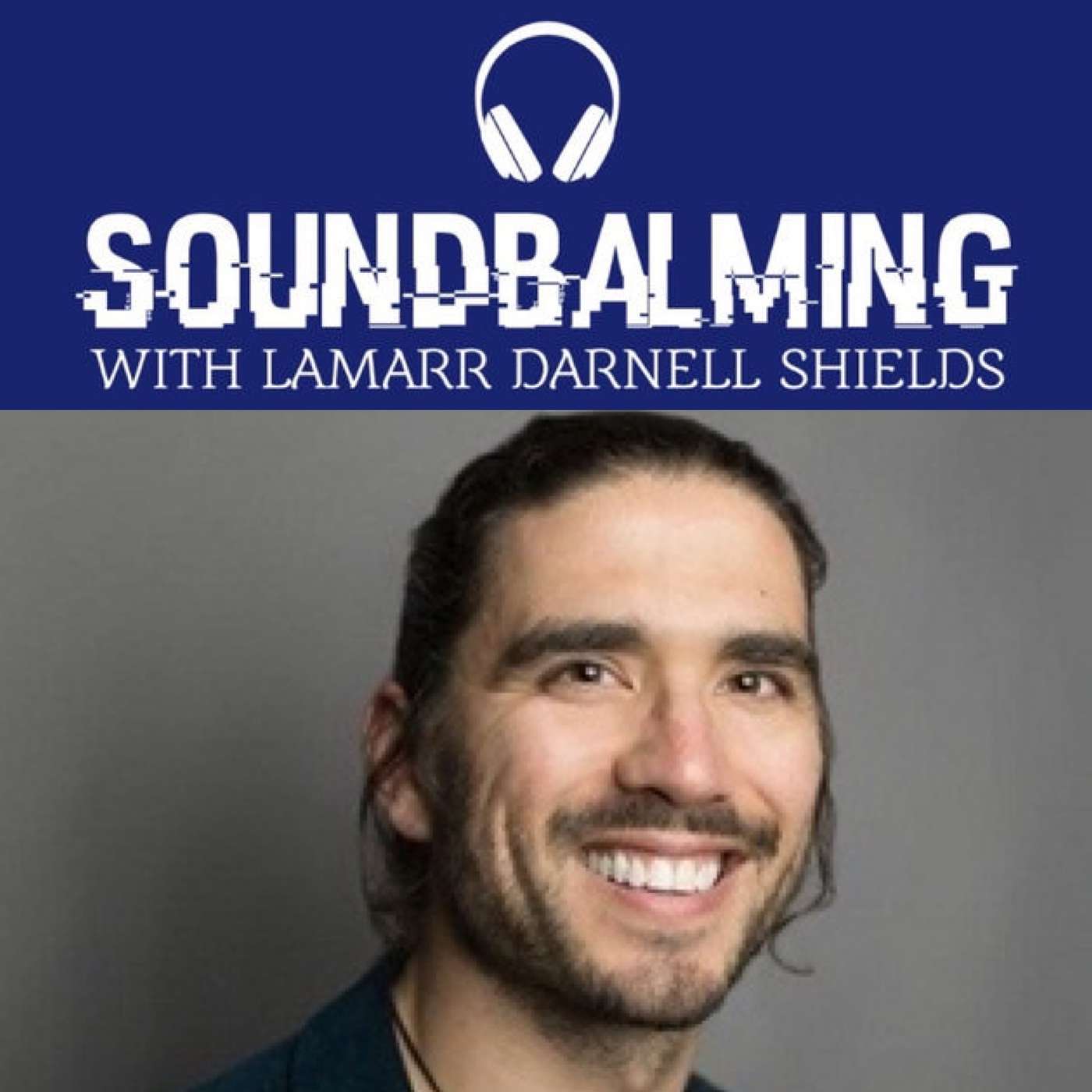 SoundBalming with Dr. LaMarr Darnell Shields