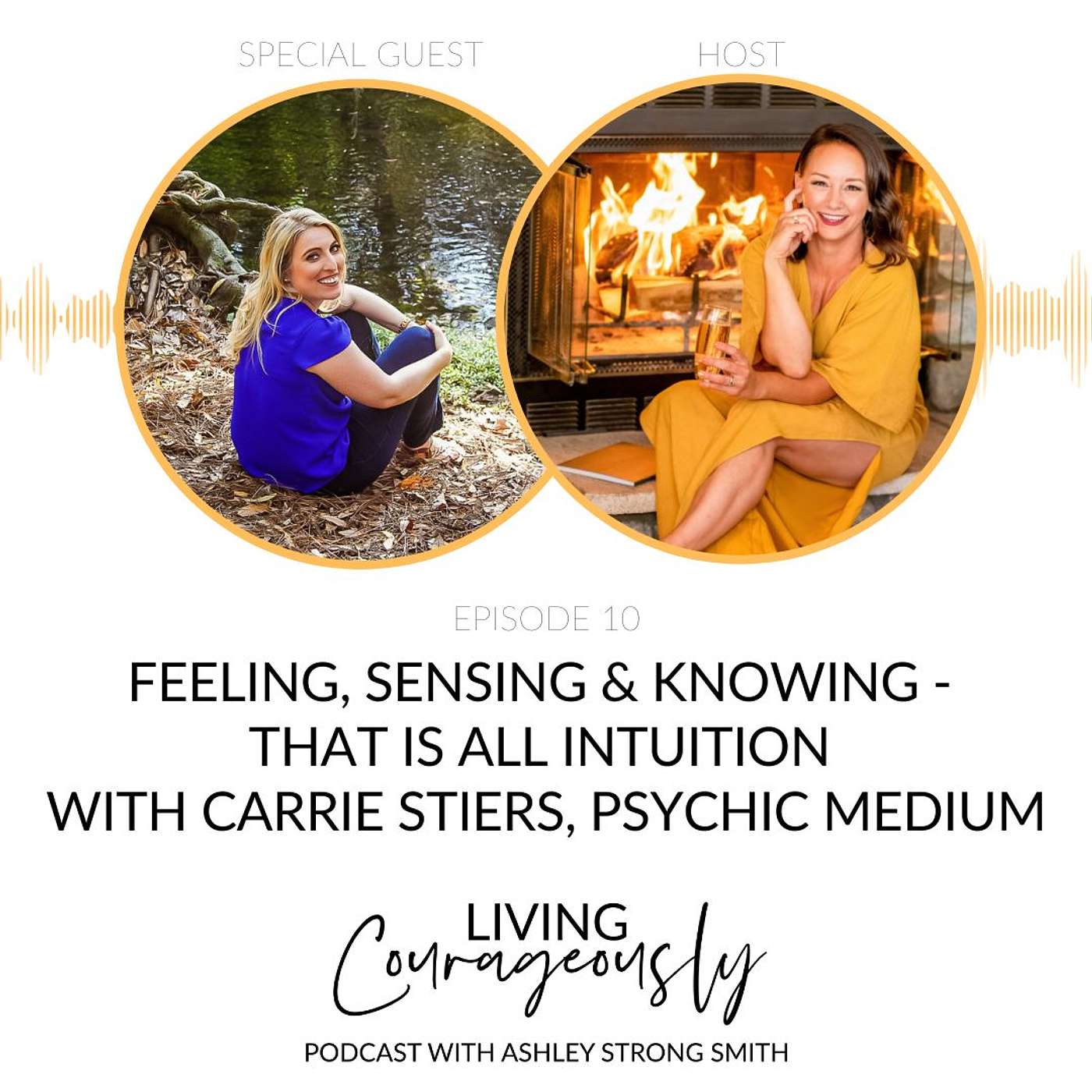 Feeling, Sensing & Knowing -  That is ALL Intuition with Carrie Stiers, Psychic Medium | Episode 10