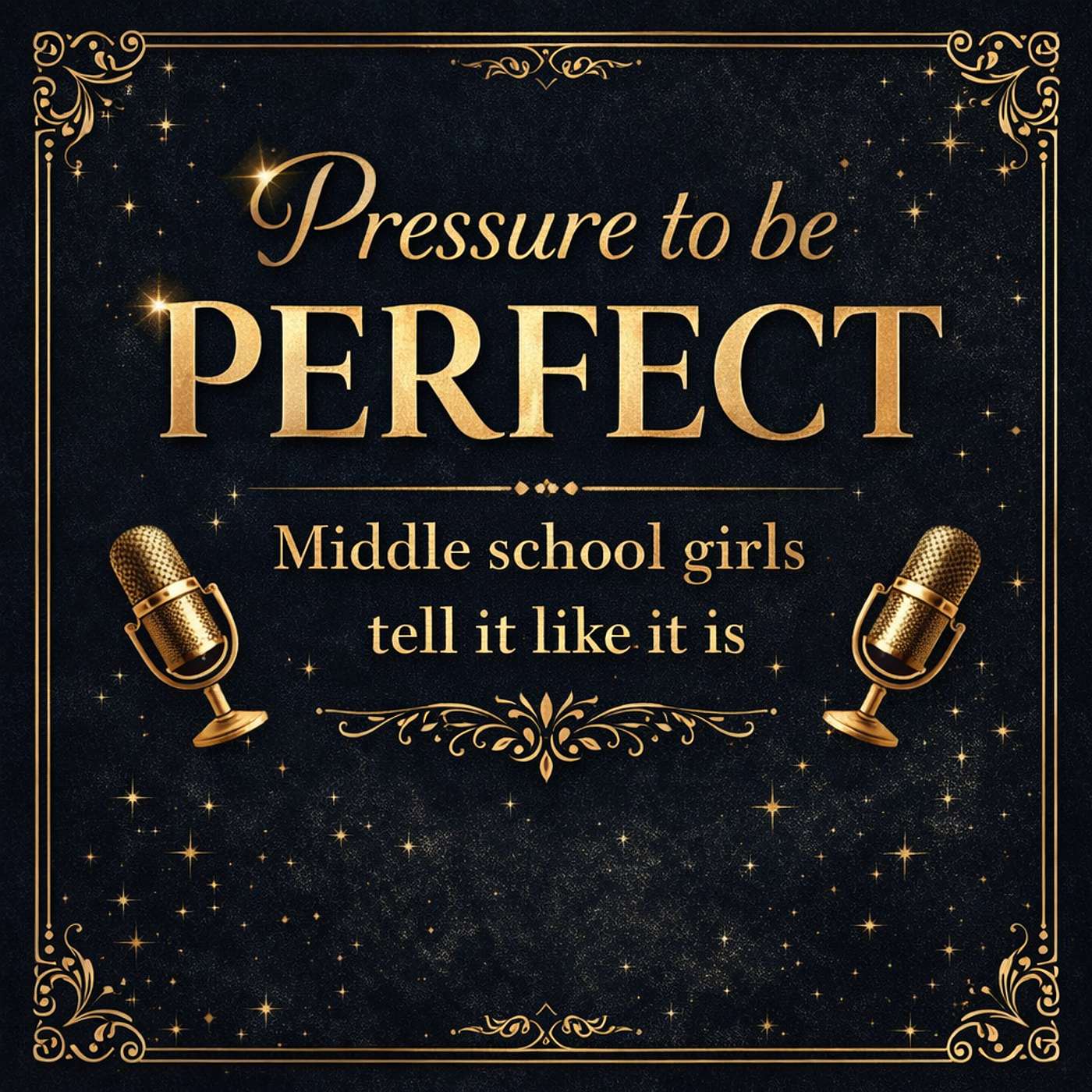 Pressure to be perfect - Middle school girls tell it like it is cover art