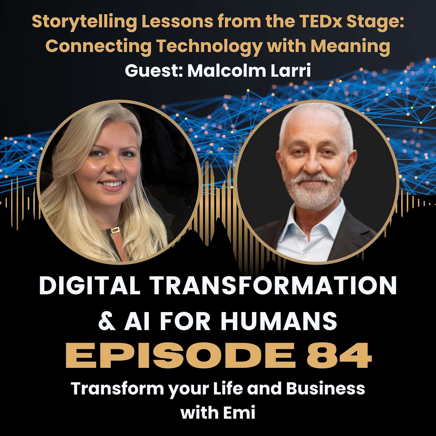 S1:Ep84 Storytelling Lessons from the TEDx Stage: Connecting Technology with Meaning