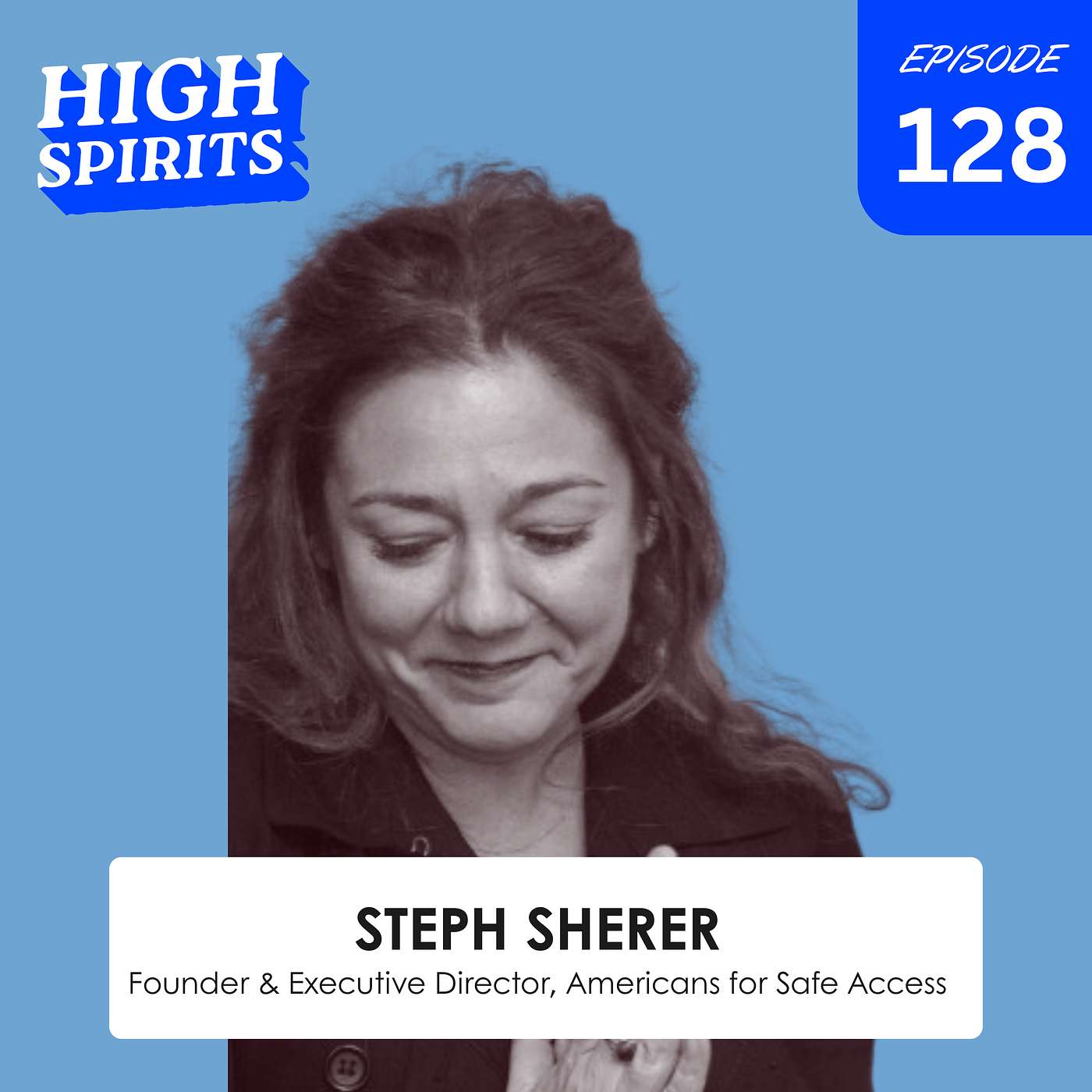 #128 - Redefining Medicine & Schedule 6 w/ Steph Sherer of Americans for Safe Access