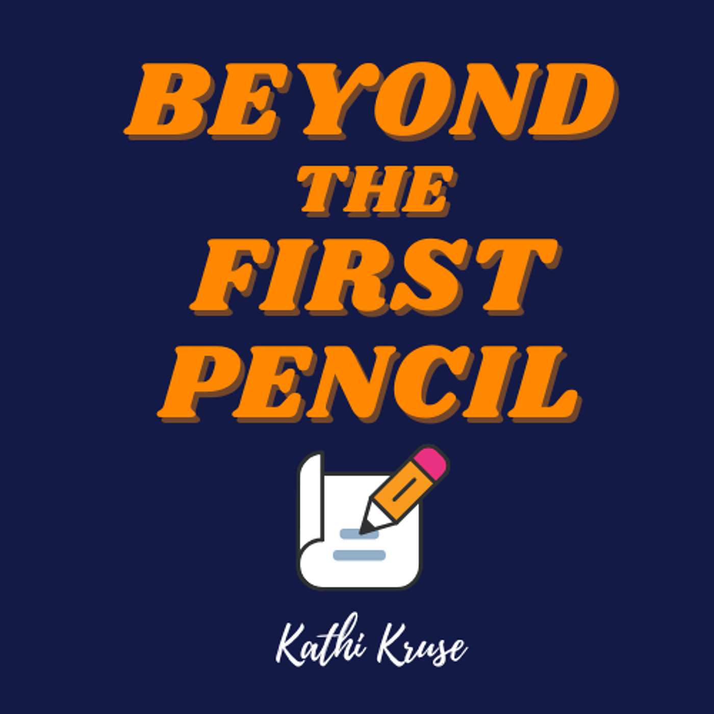 Beyond The First Pencil