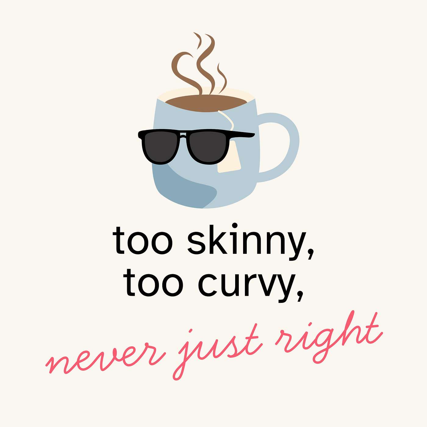 Too Skinny, Too Curvy, Never Just Right episode artwork