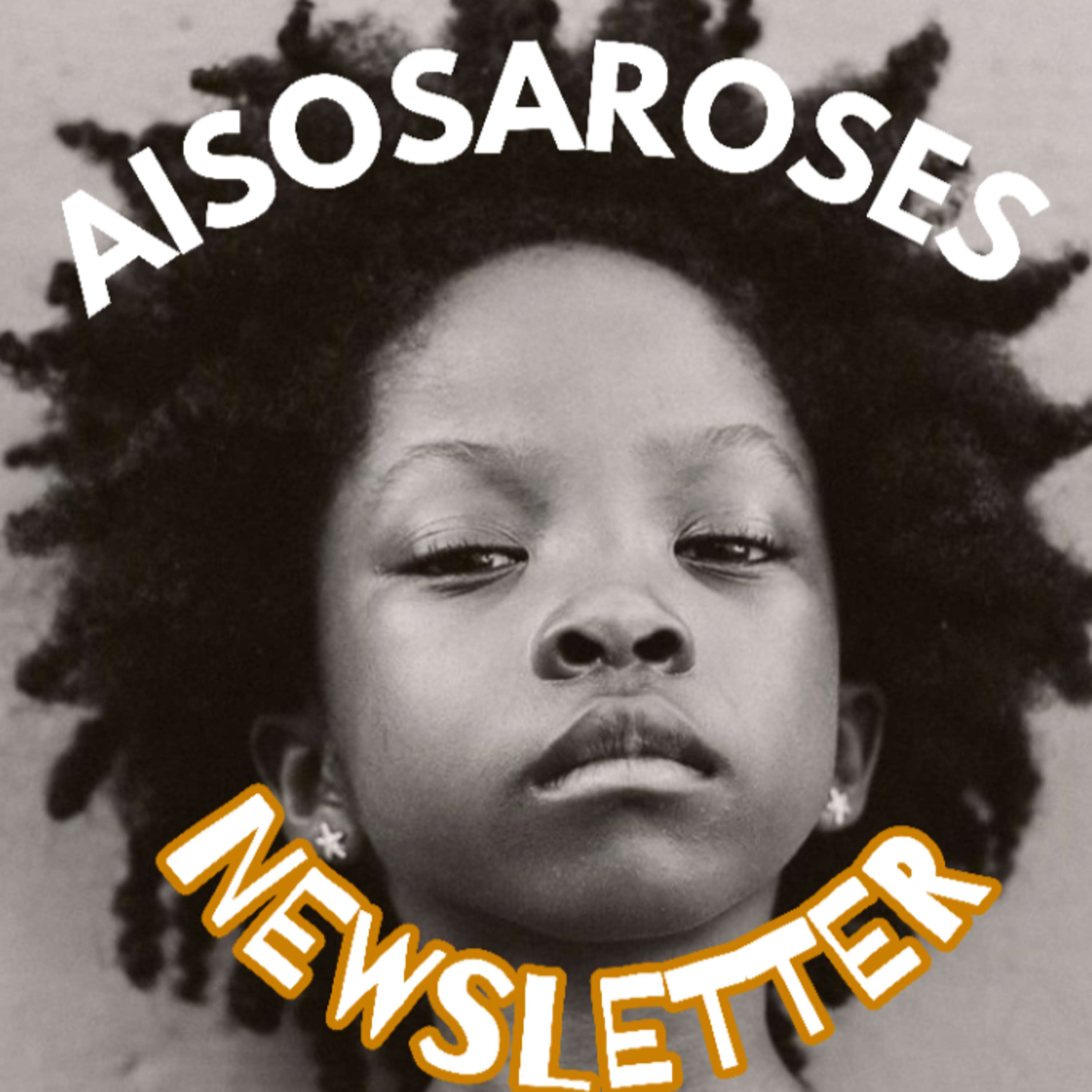 Aisosaroses Newsletter podcast artwork