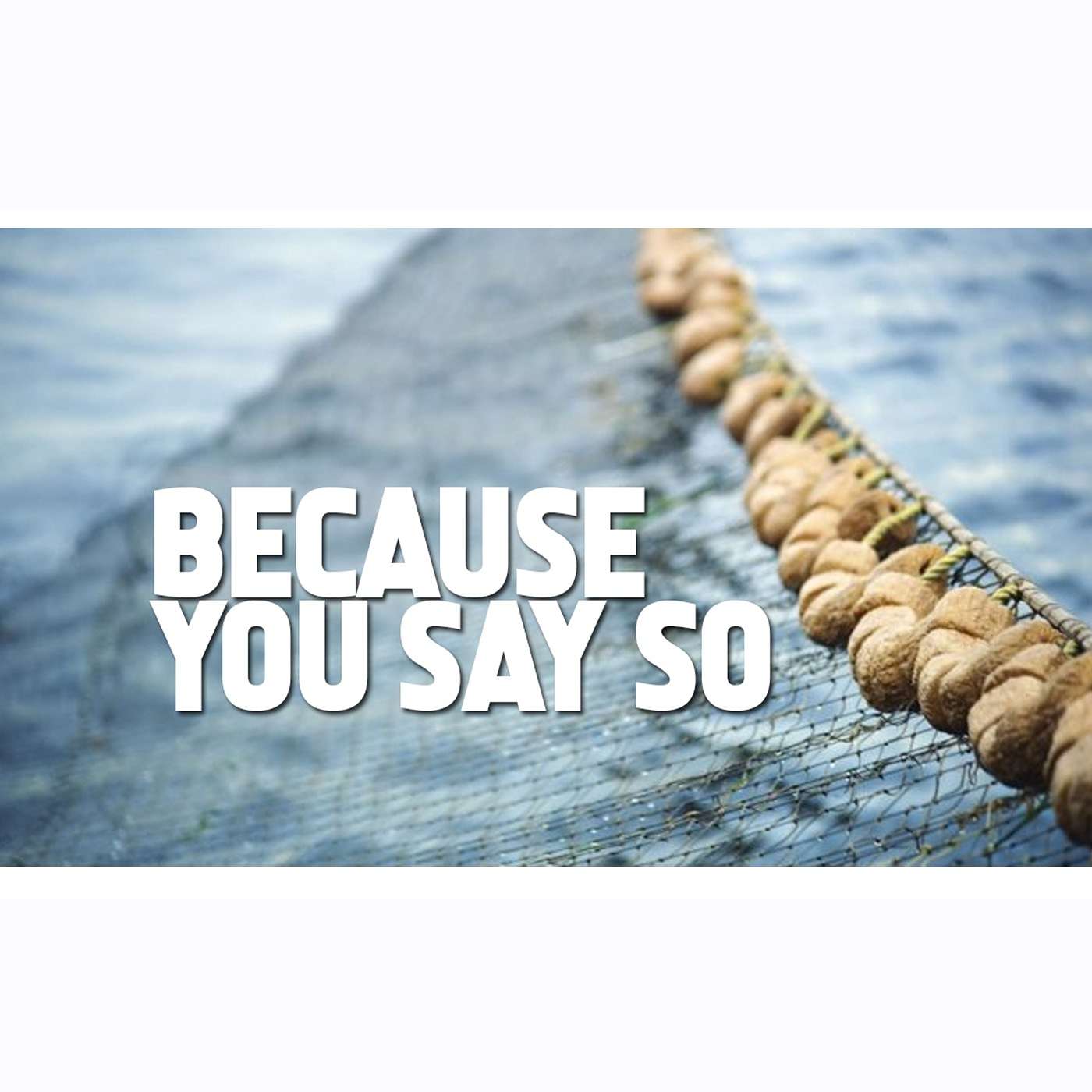 Pastor Alex - 03/31/19 - Because You Say So