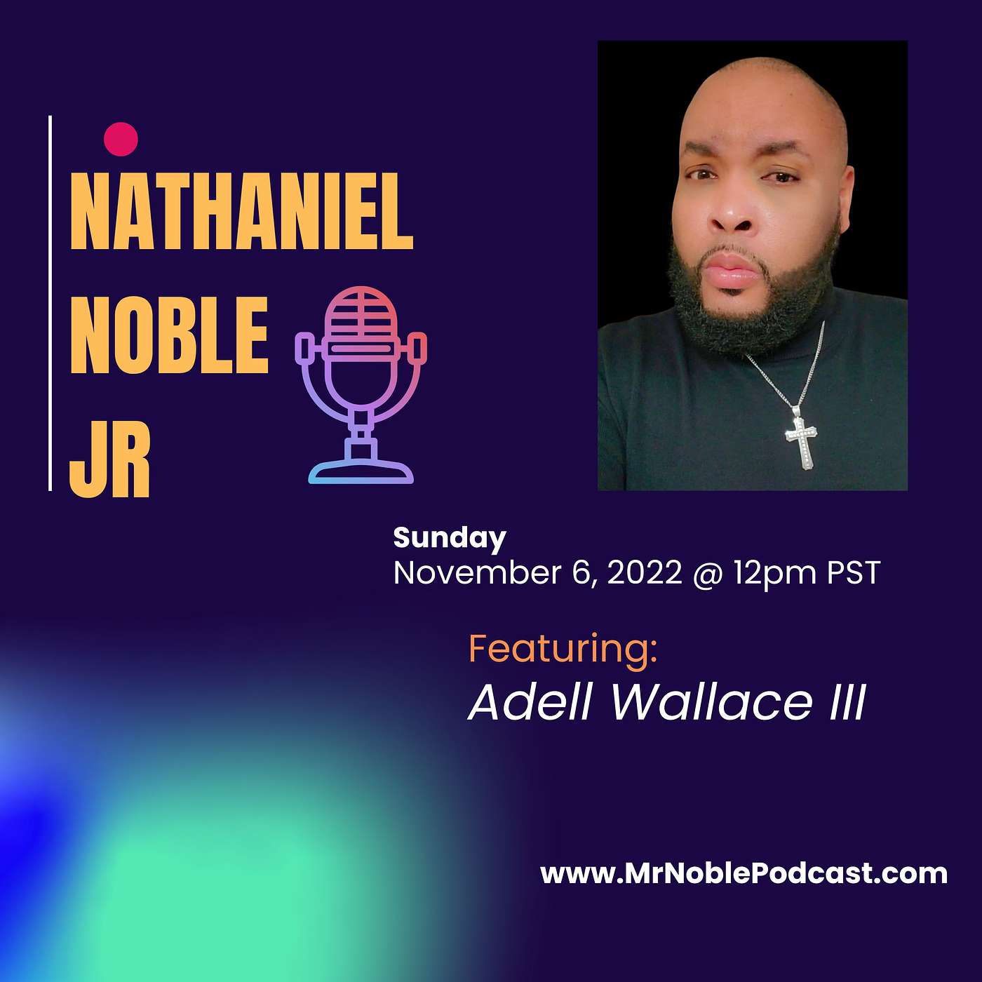 Nathaniel Noble Jr Podcast