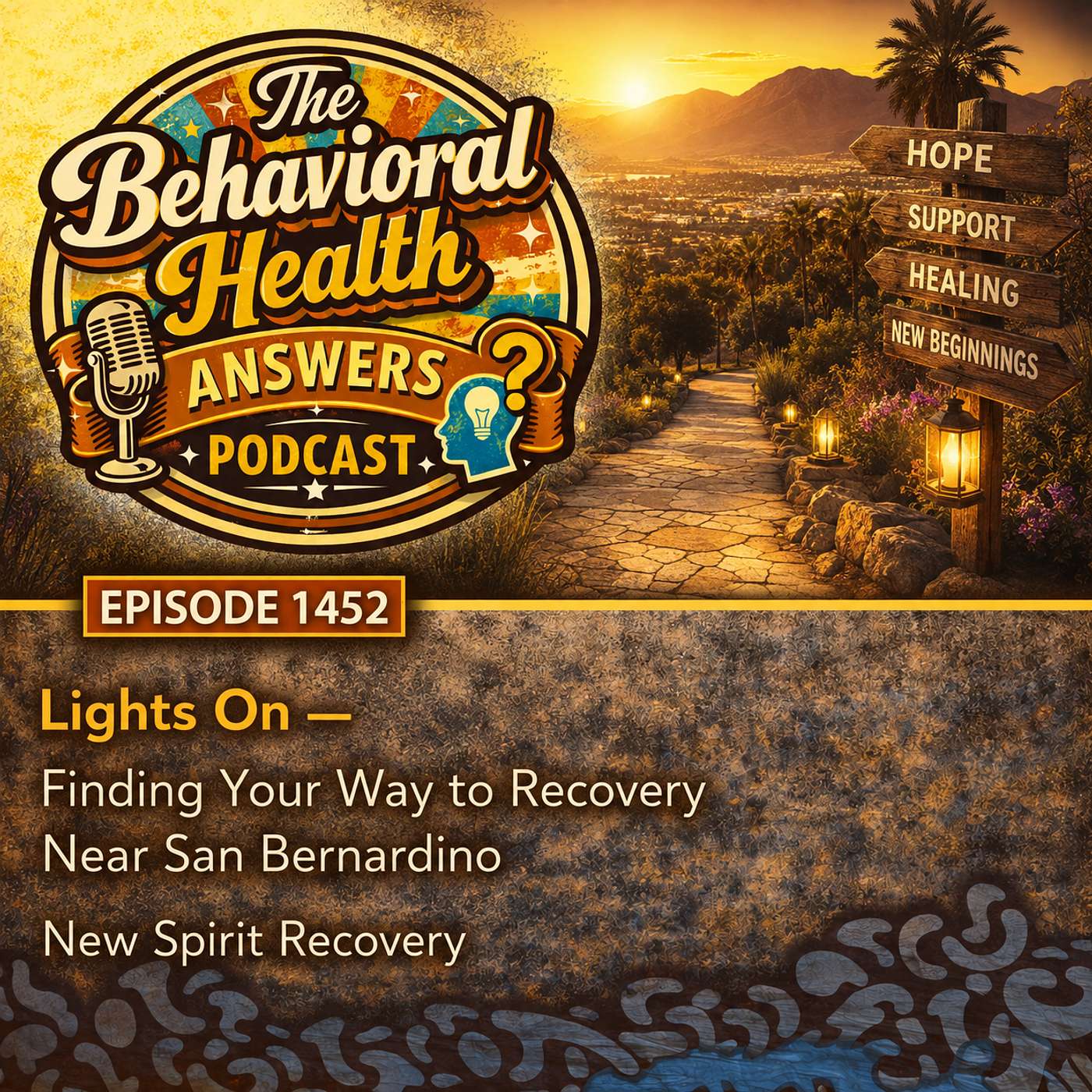 Episode 1452: Lights On - Finding Your Way to Recovery Near San Bernardino | New Spirit Recovery episode artwork