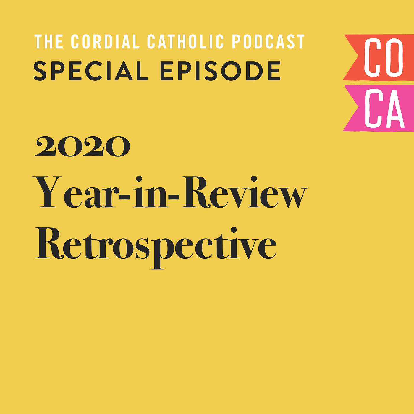 SPECIAL: 2020 Year-in-Review Retrospective