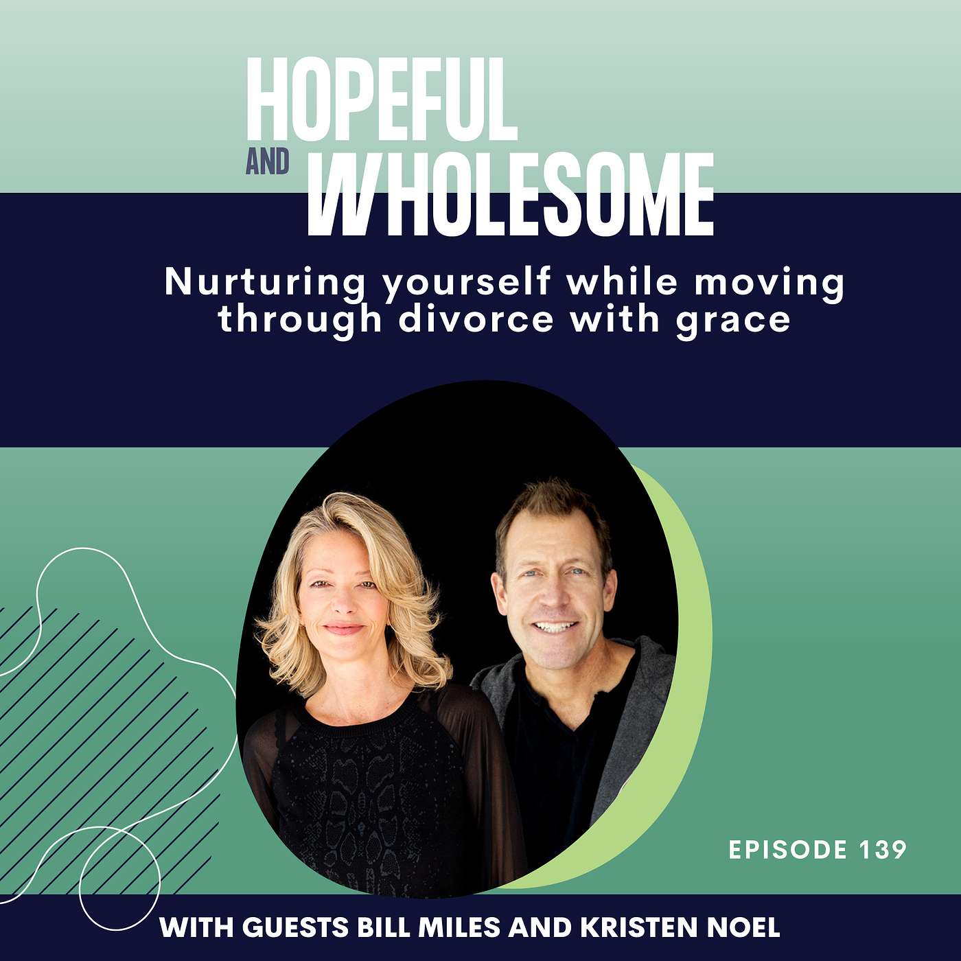 Nurturing yourself while moving through divorce with grace BIll and Kristen
