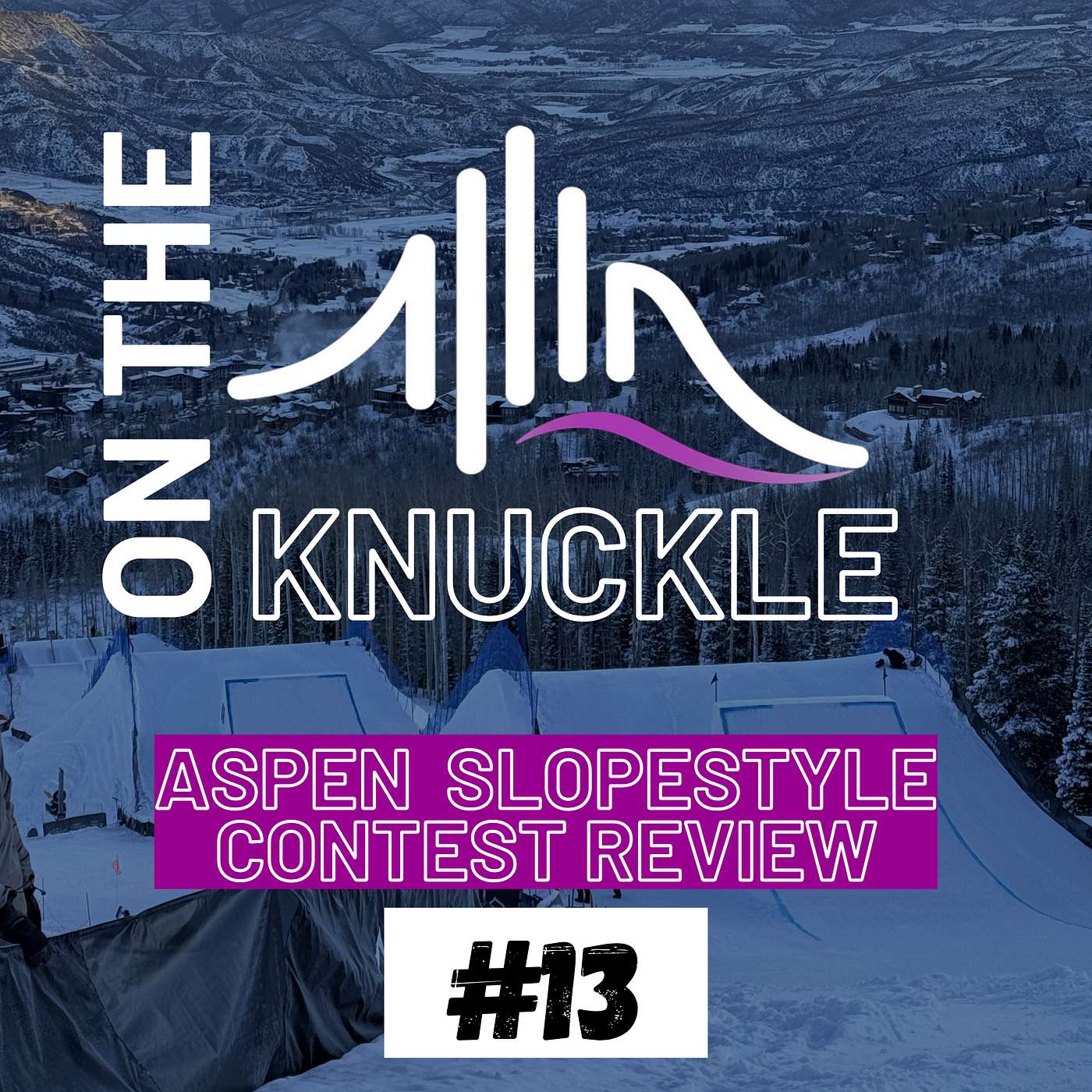 #13 Aspen Slopestyle Contest Review episode artwork