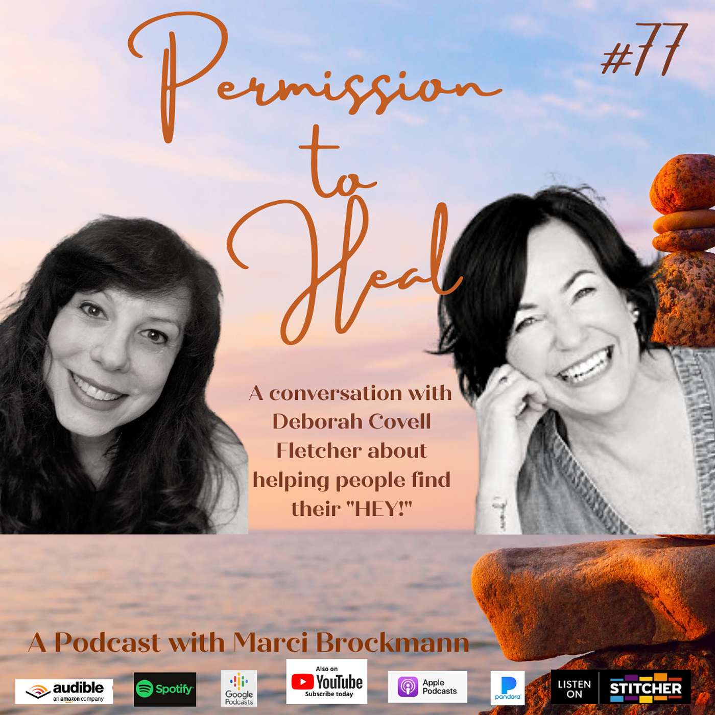 Permission to Heal Episode #77 - A Conversation with Deborah Covell Fletcher  about how to access joy and experience happiness amidst grief and everyday struggles.