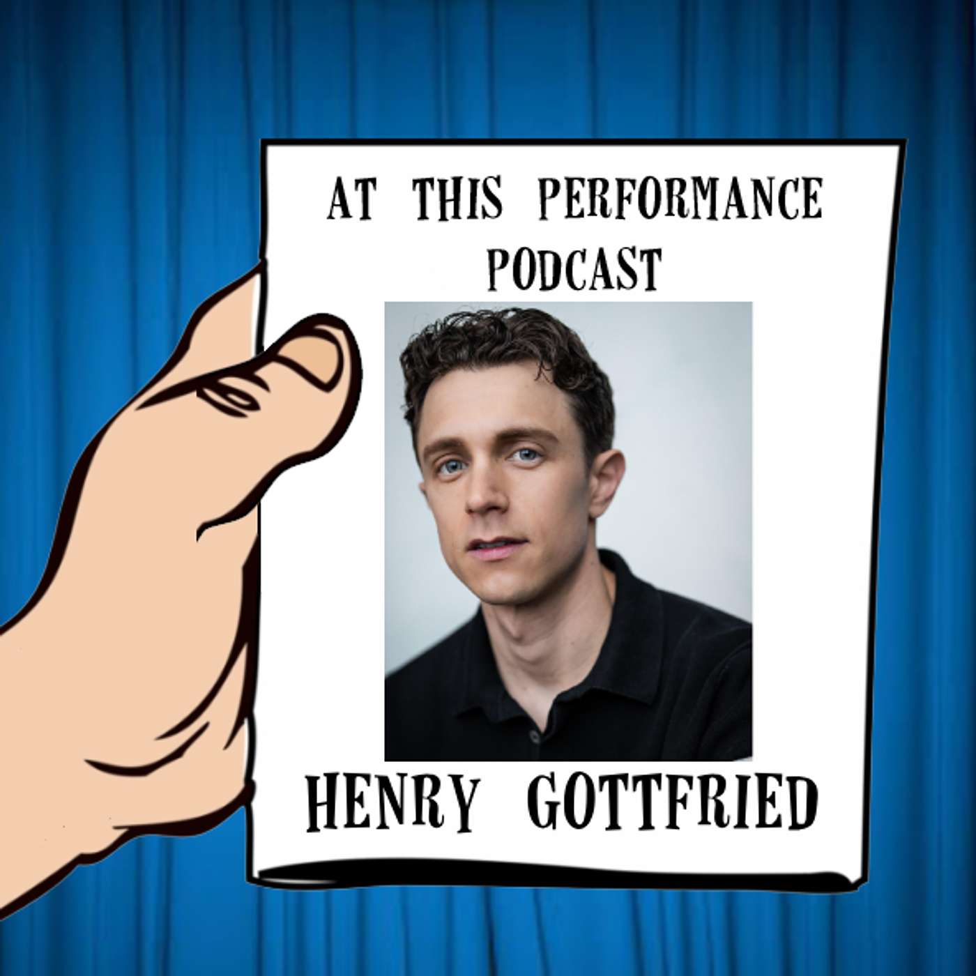 At This Performance Podcast - Henry Gottfried (Episode 40)