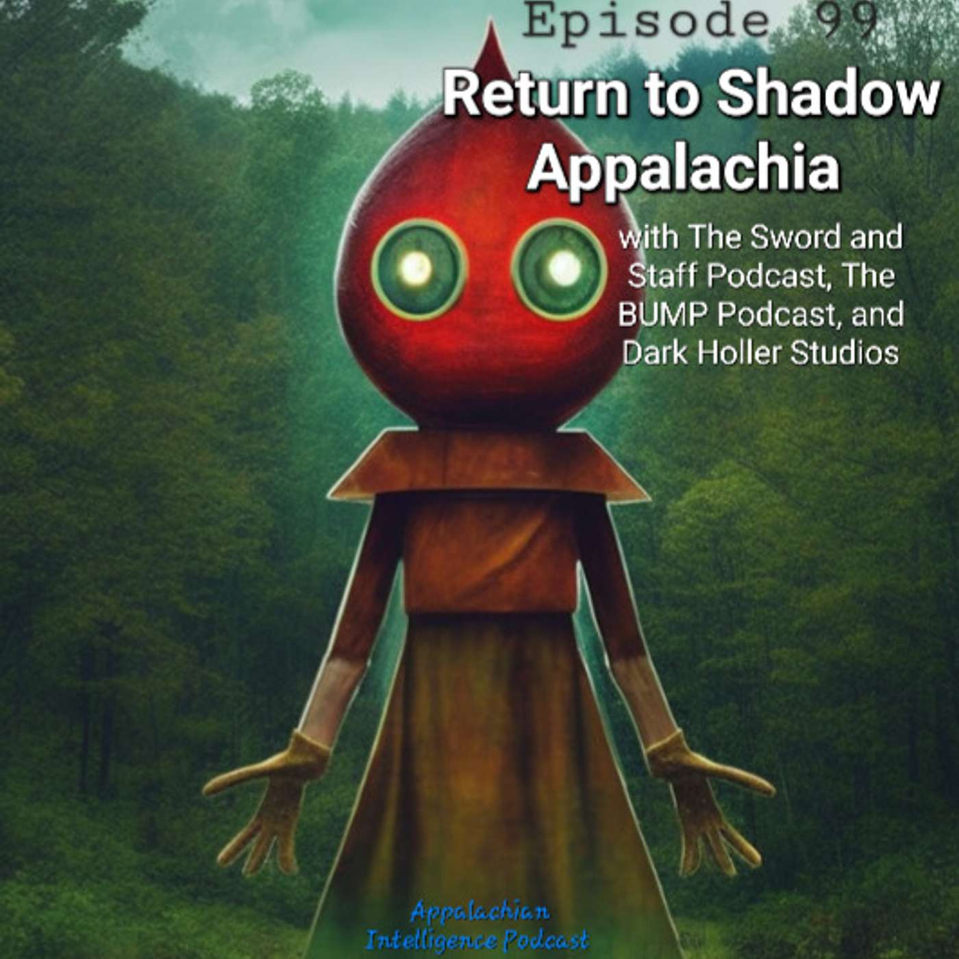 Return to Shadow Appalachia *SWAPCAST* with The Sword and Staff Podcast, The BUMP Podcast, and Dark Holler Studios