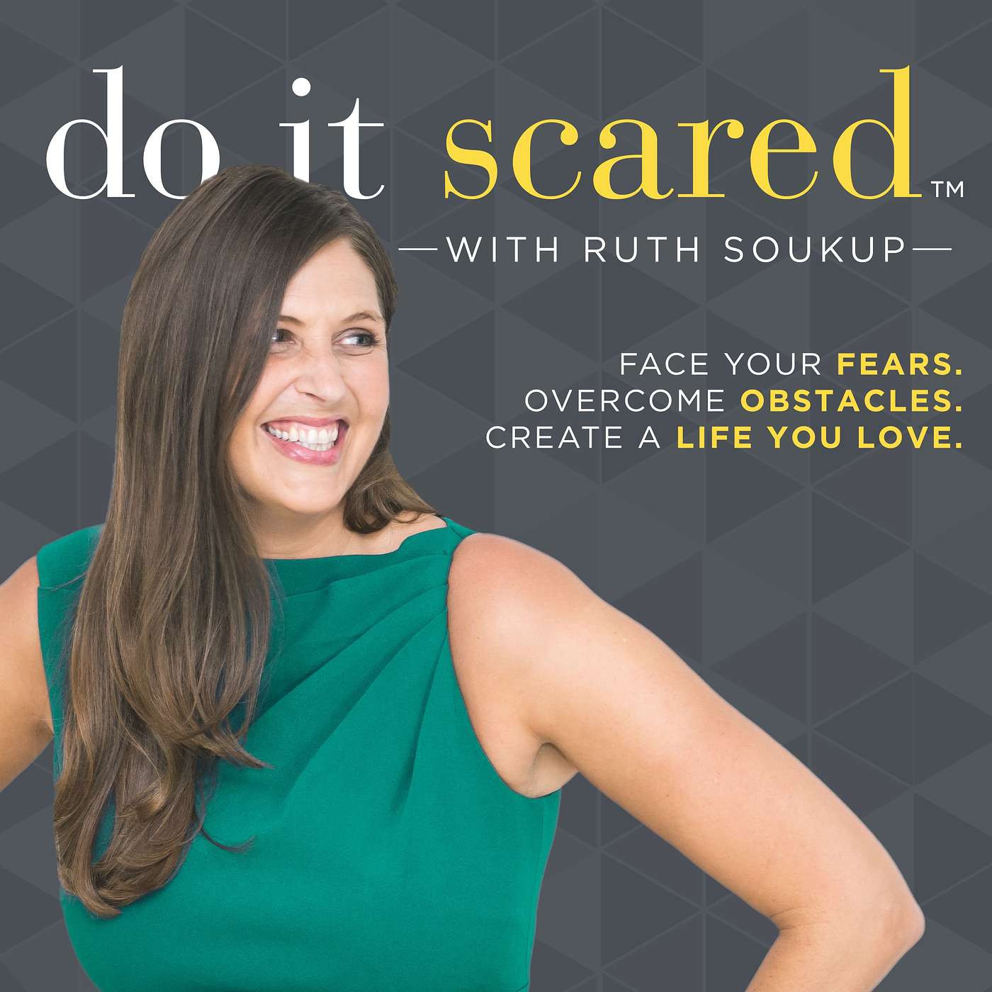 Do It Scared® with Ruth Soukup
