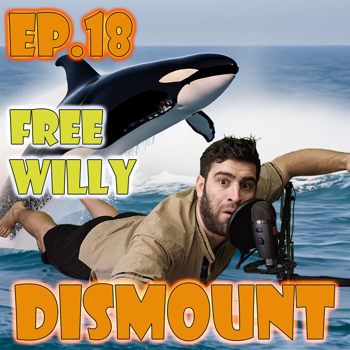 EP. 18 - - - FREE WILLY: Do We Have It?