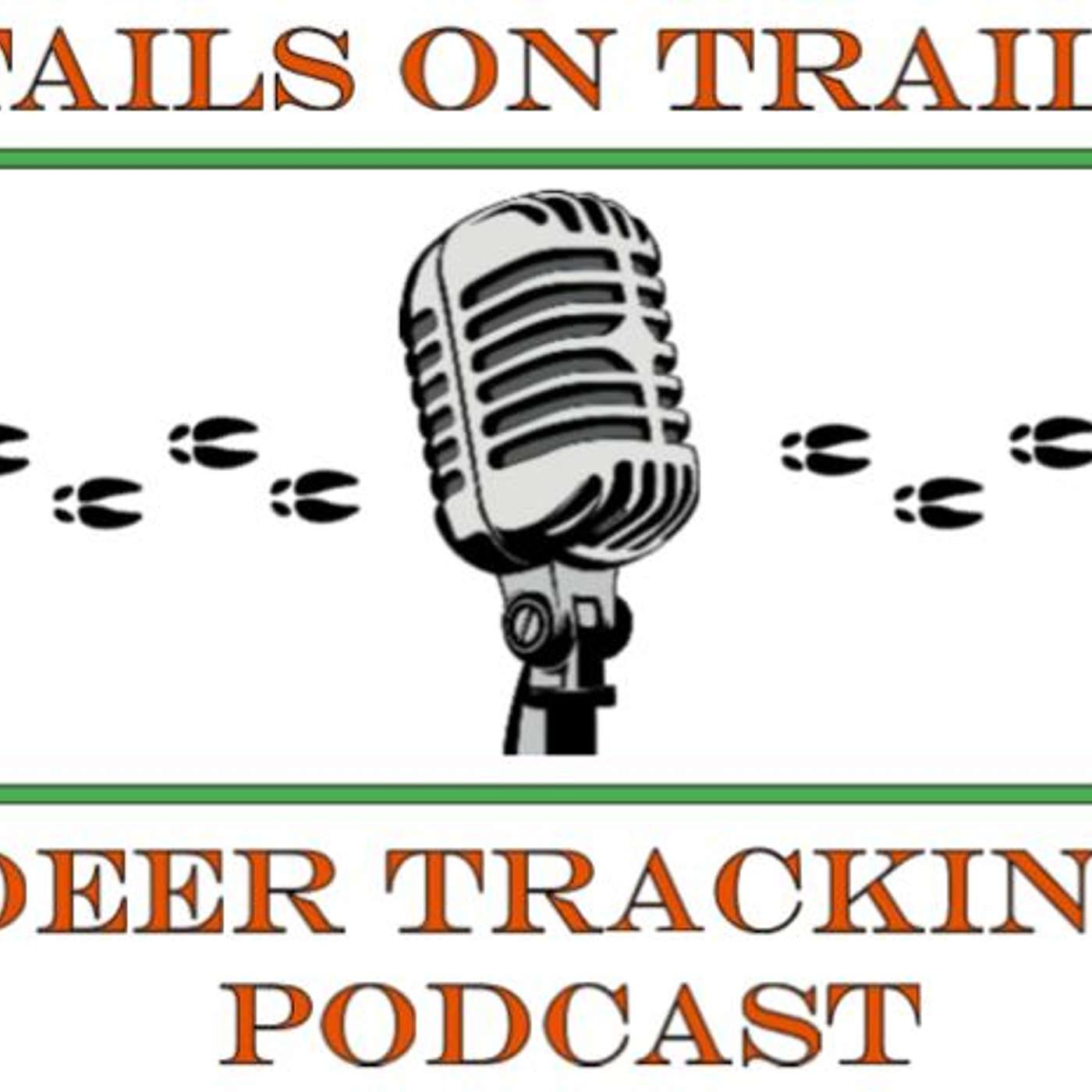 Tails On Trails Deer Tracking Podcast