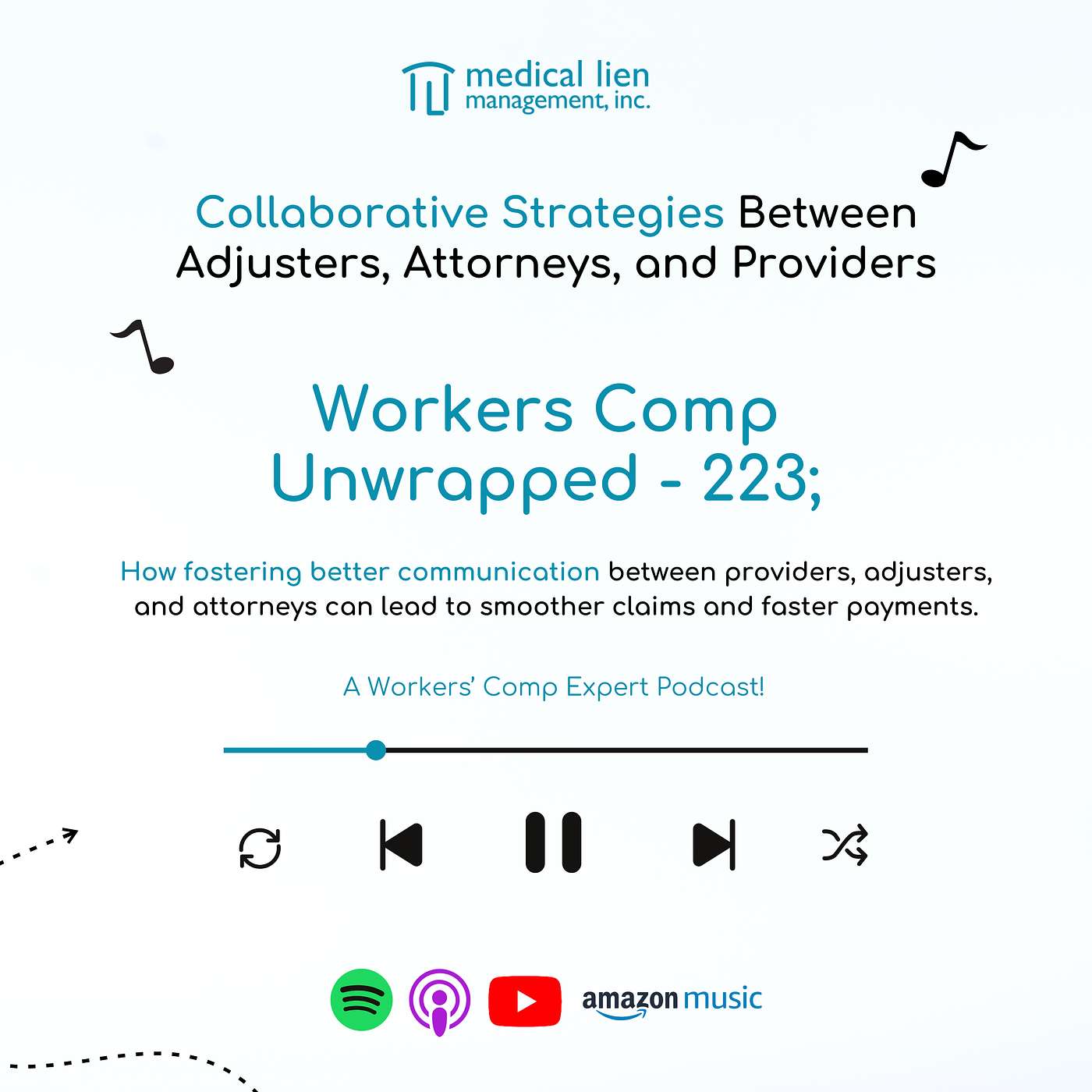 Workers' Comp Unwrapped 223; Collaborative Strategies Between Adjusters, Attorneys, and Providers
