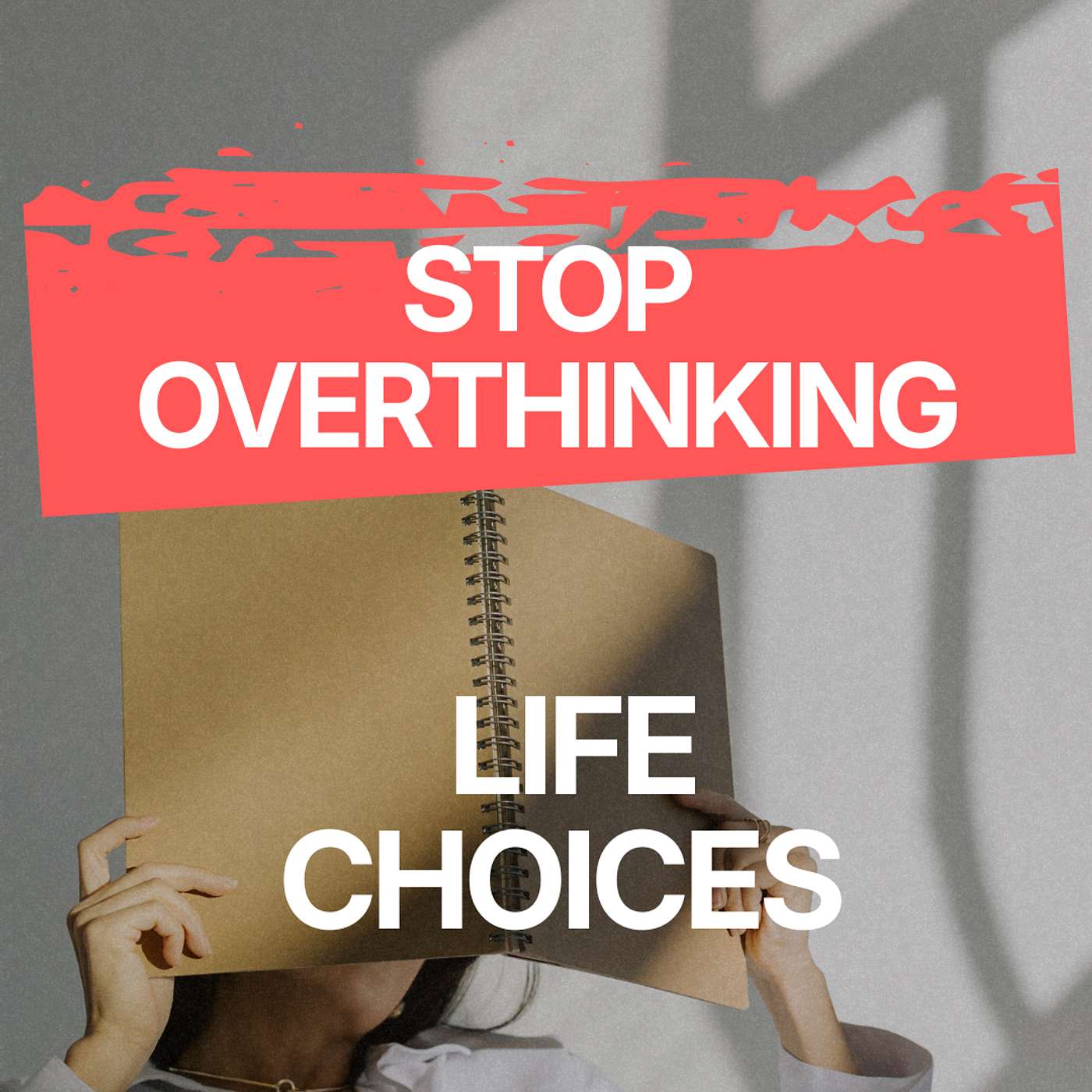 Mind Hacks for Life Choices | Clarity for Overthinking and Fear of Commitment episode artwork