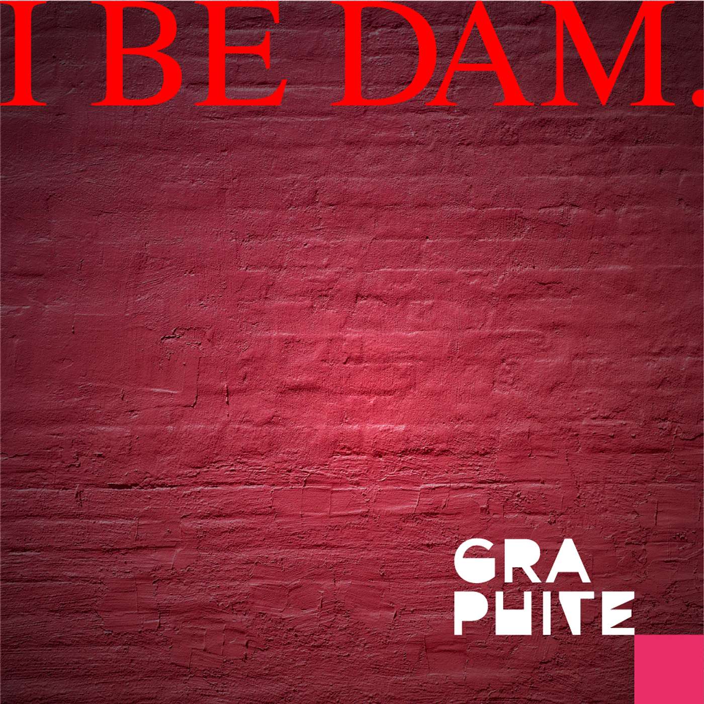 I be DAM: Rethinking Creativity