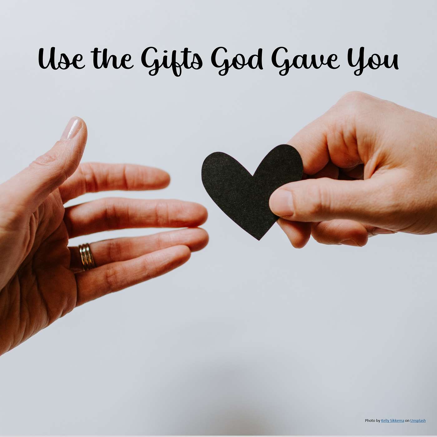 Use the Gifts God Gave You