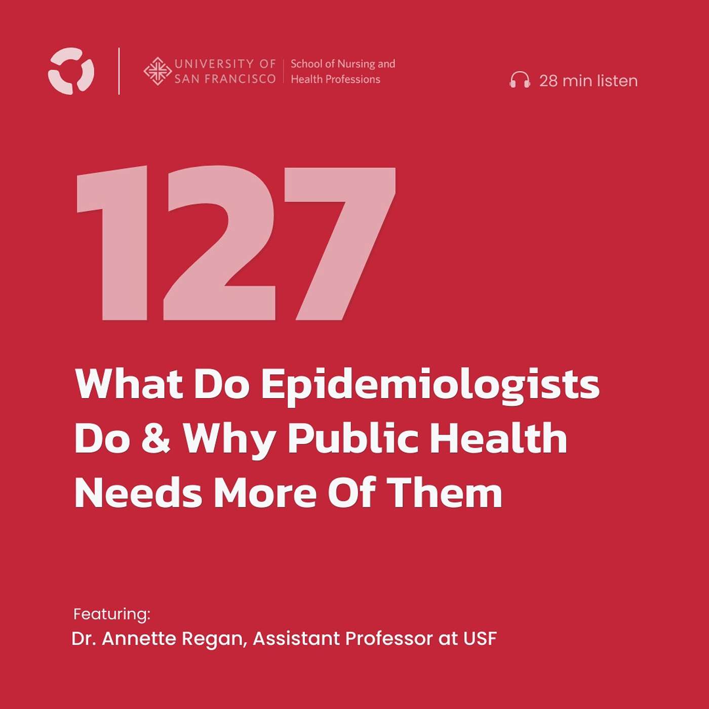 What Do Epidemiologists Do & Why Public Health Needs More Of Them | ft. Dr. Annette Regan, MPH, PhD - Assistant Professor at the University of San Francisco