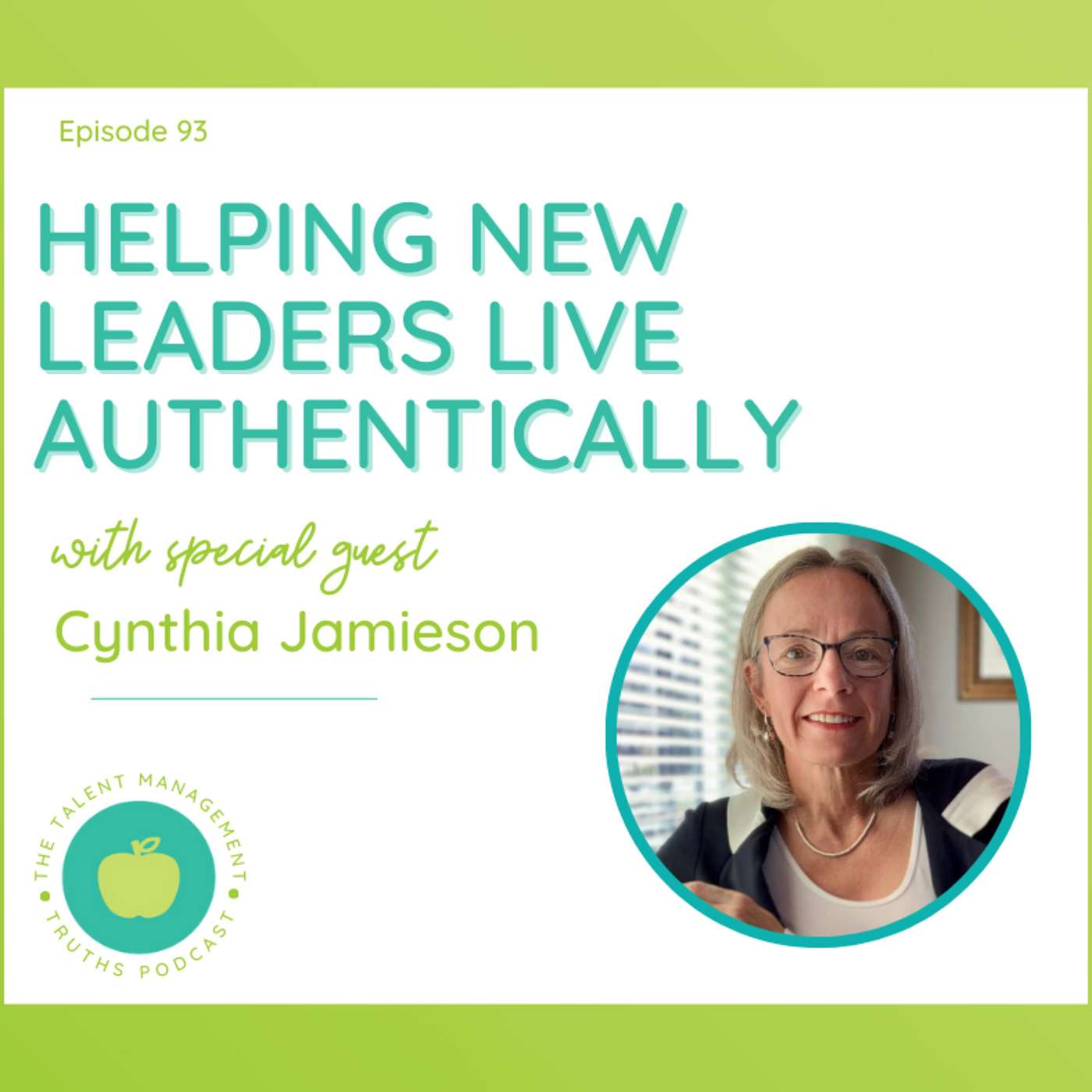 Helping New Leaders Live Authentically with Cynthia Jamieson
