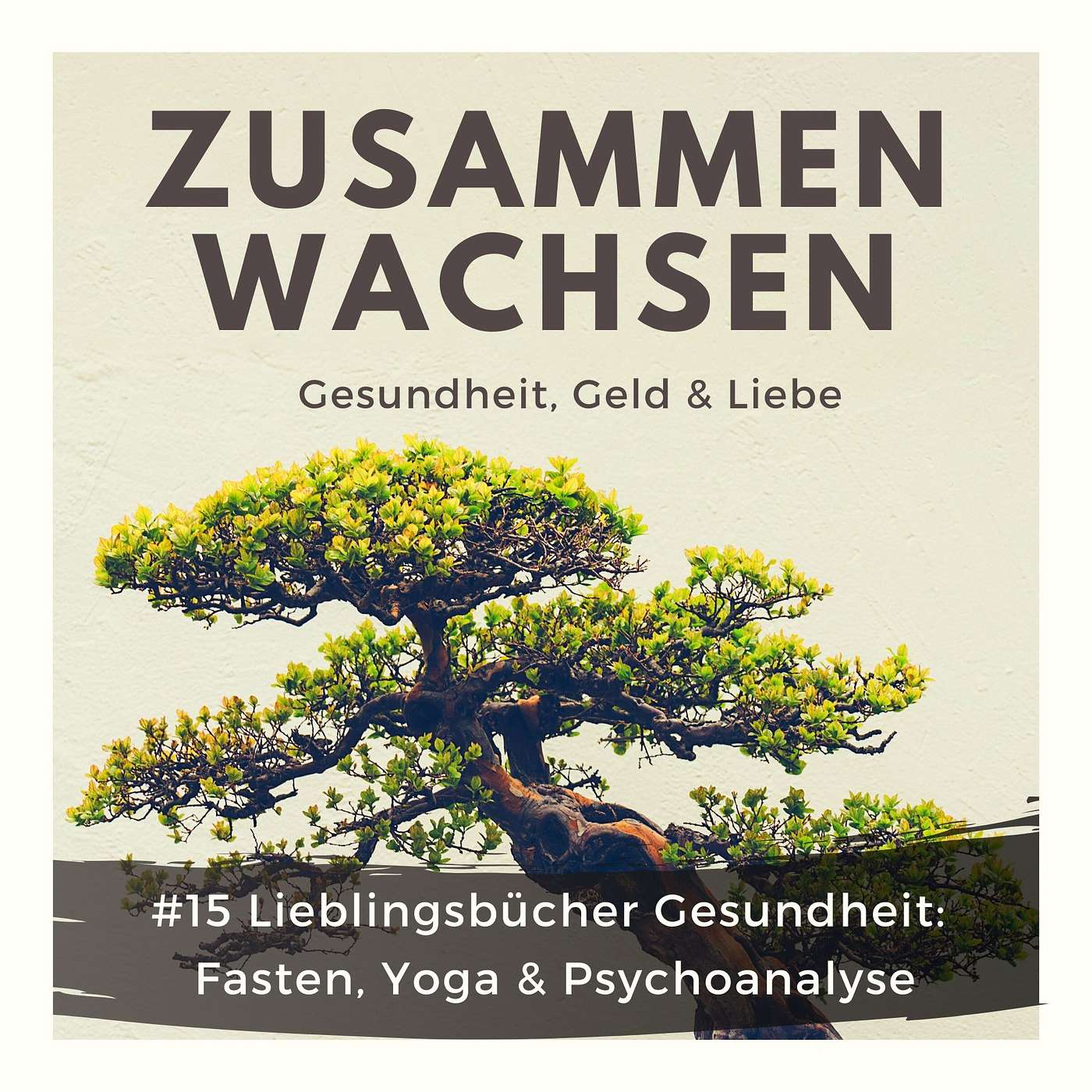 Zusammen Wachsen - Gesundheit, Geld & Liebe