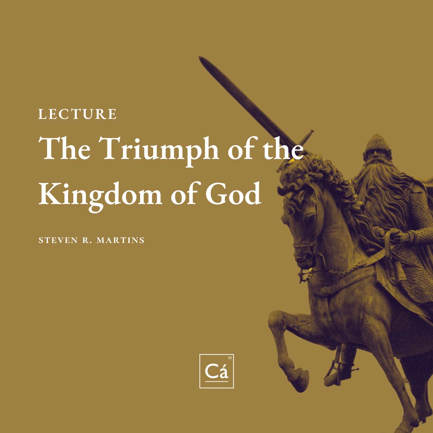 The Triumph of the Kingdom of God | Rev. Steven R. Martins