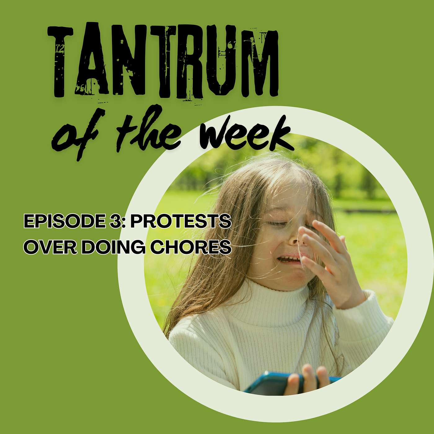 “I Don’t Want to Do It!”: Handling Tantrums Over Chores “I Don’t Want to Do It!”: Handling Tantrums Over Chores