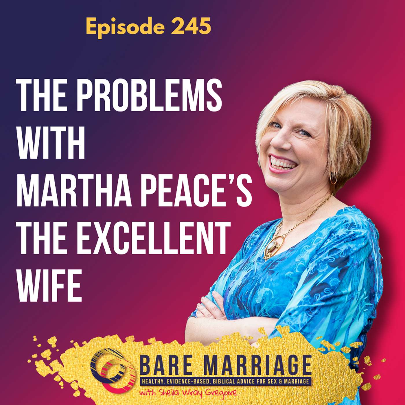 Episode 245: The Problems with The Excellent Wife by Martha Peace