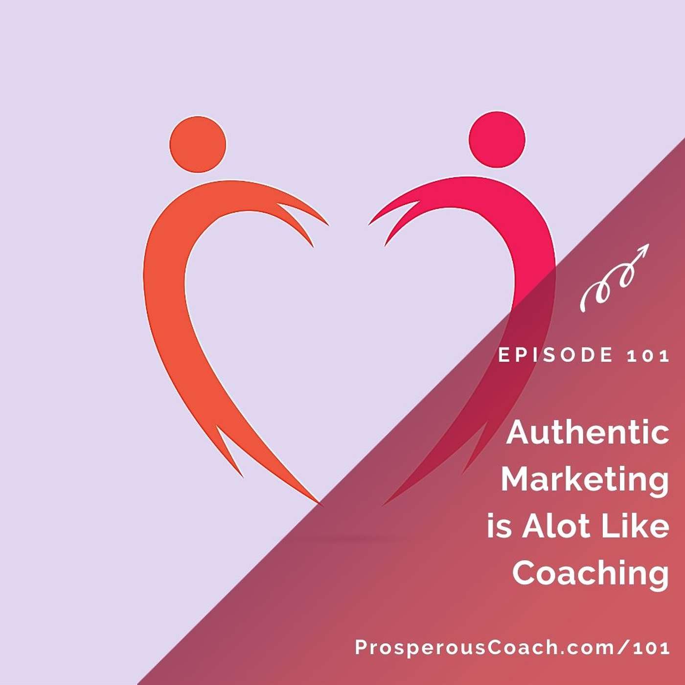 101: Authentic Marketing is Alot Like Coaching