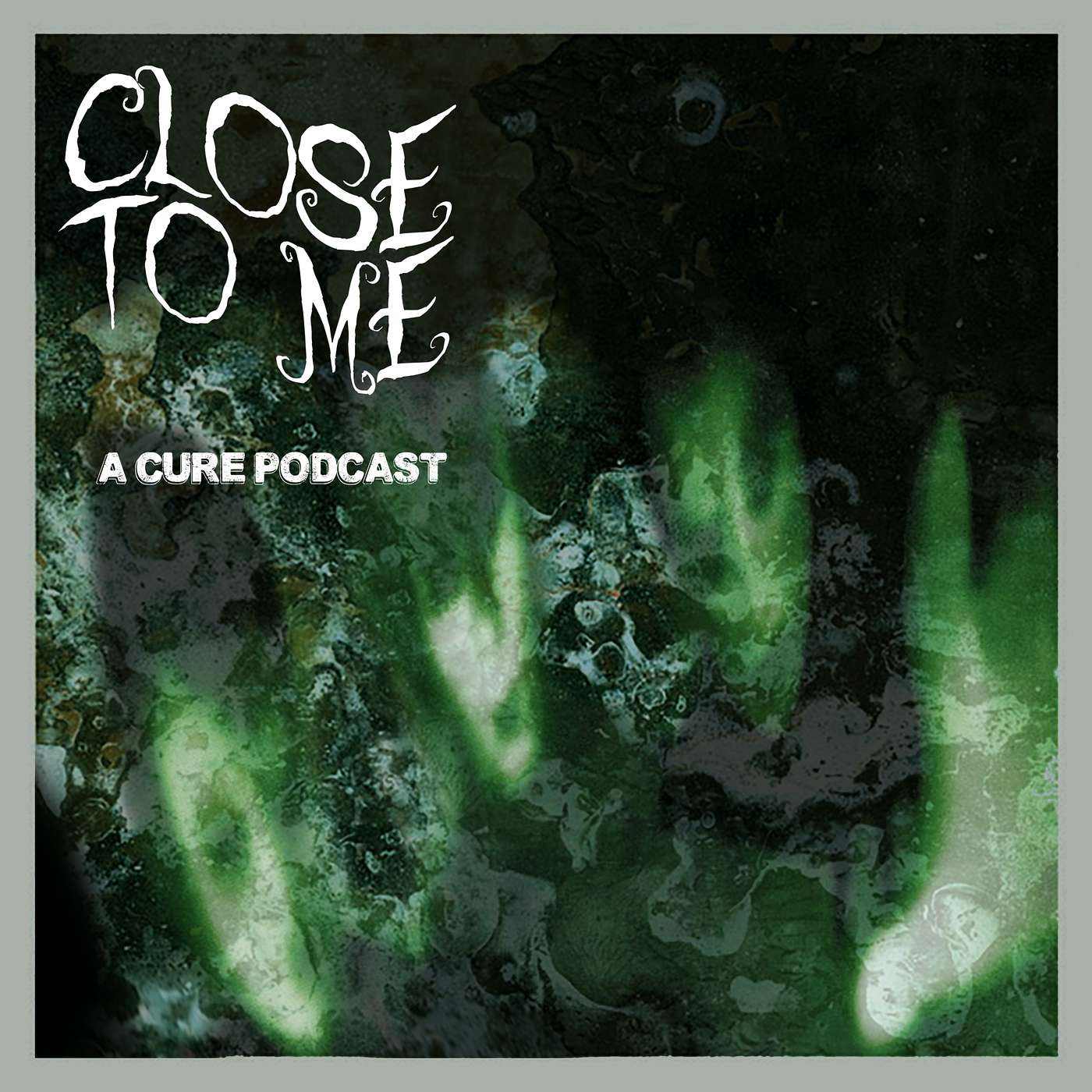 Close To Me: The Songs of The Cure