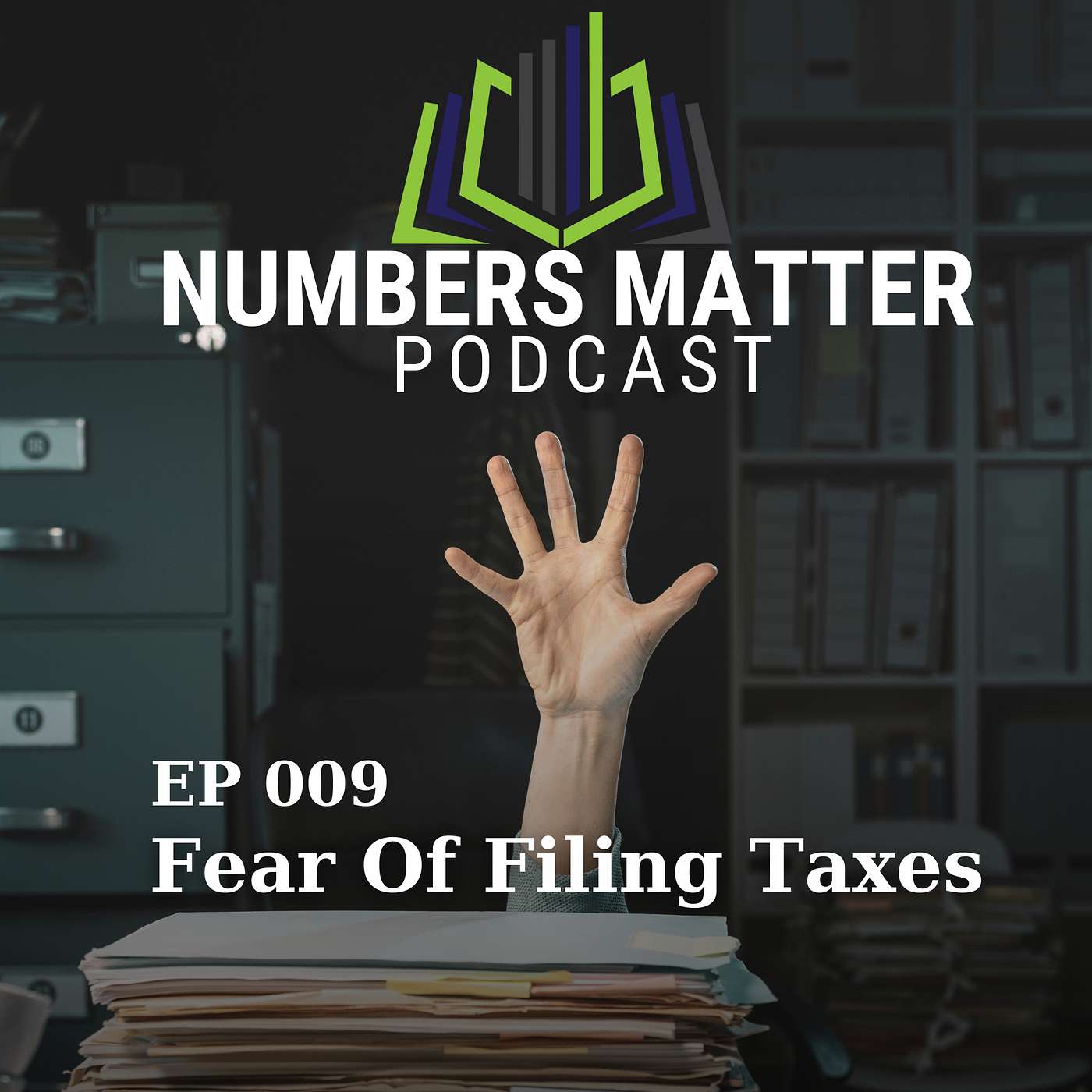 NMP009 - Fear of Filing Taxes