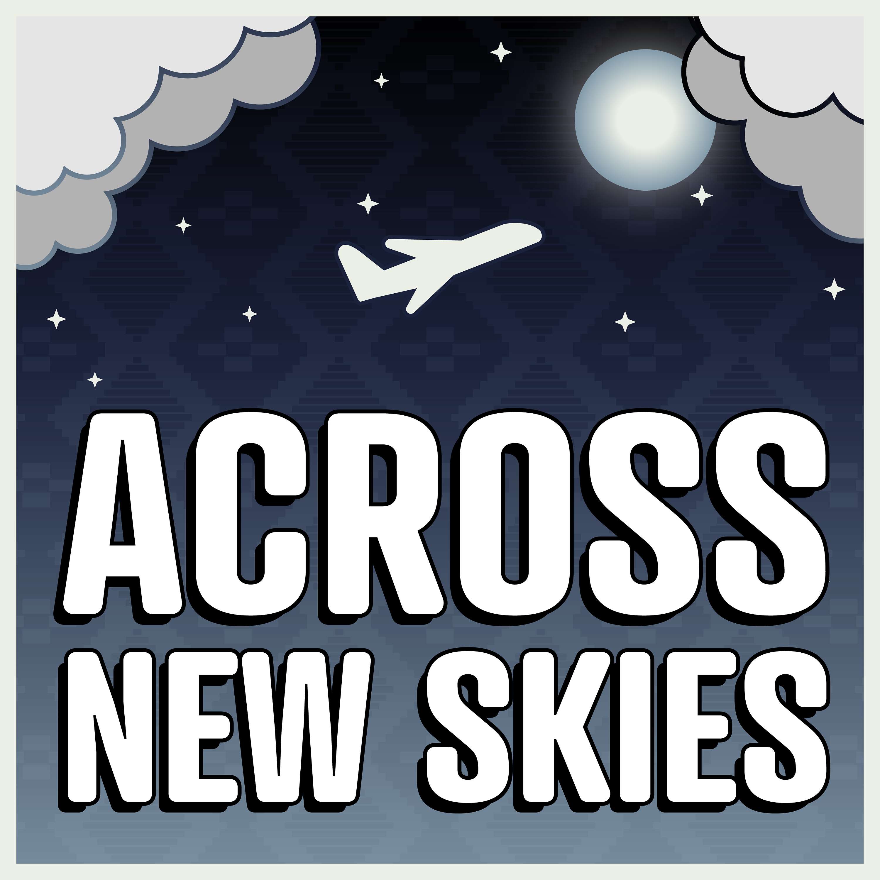 Across New Skies