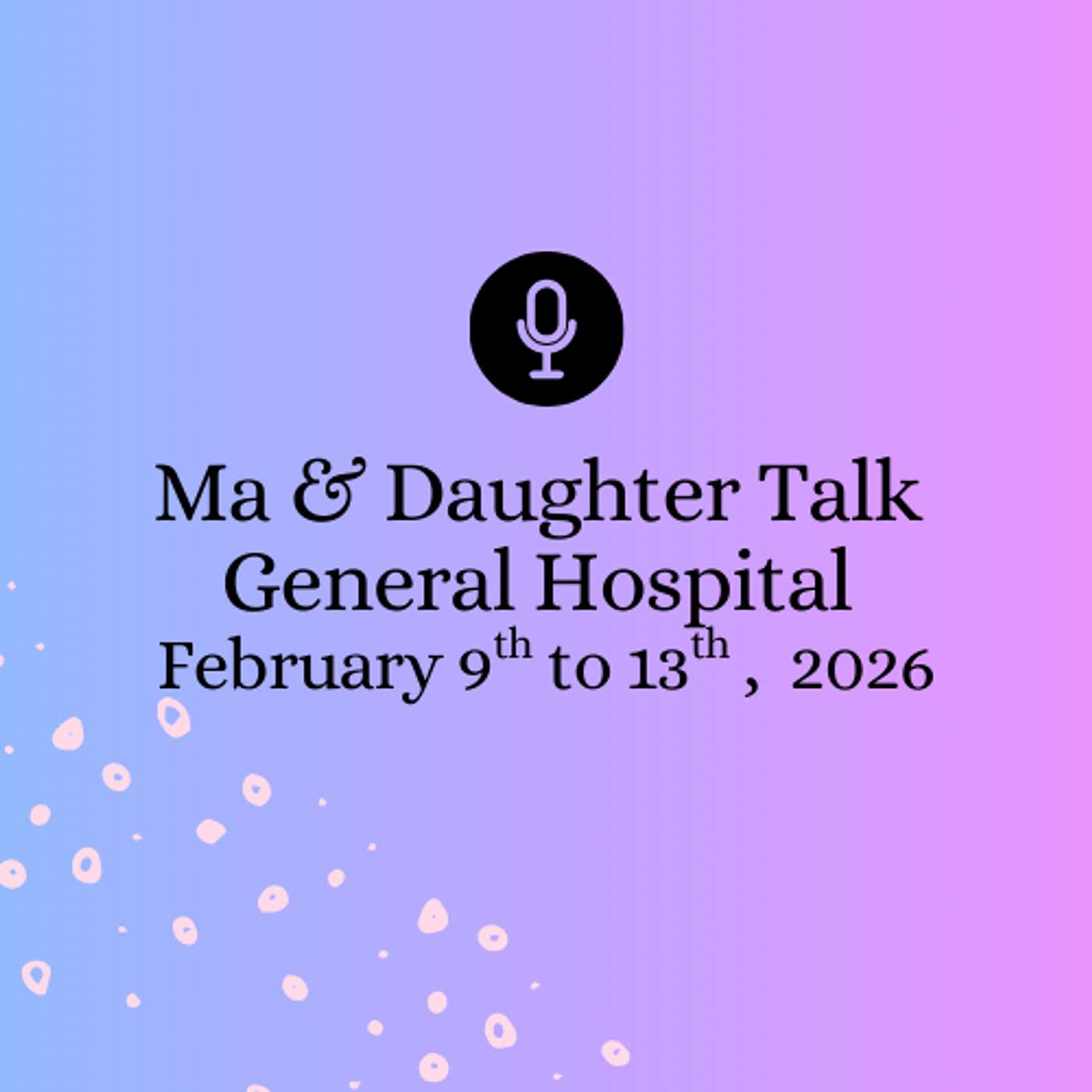 You Are Not The Father & Maxie Is Back | General Hospital February 9th to 13th, 2026