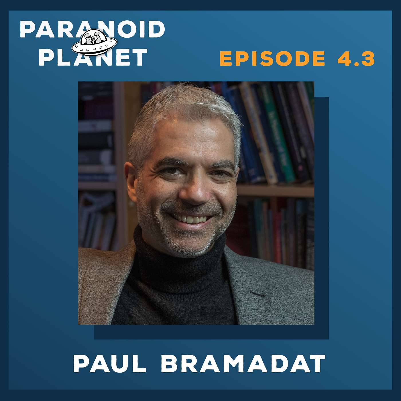 Episode 4.3: “Going Viral,” (part 3), feat. Religious Studies Prof. Paul Bramadat. episode artwork