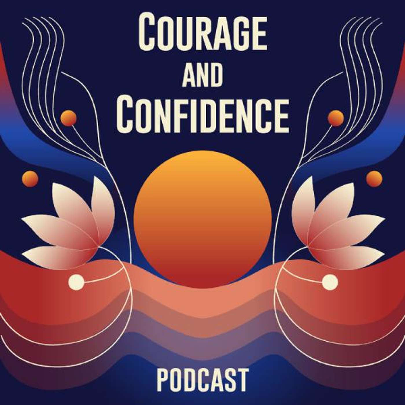 Courage and Confidence