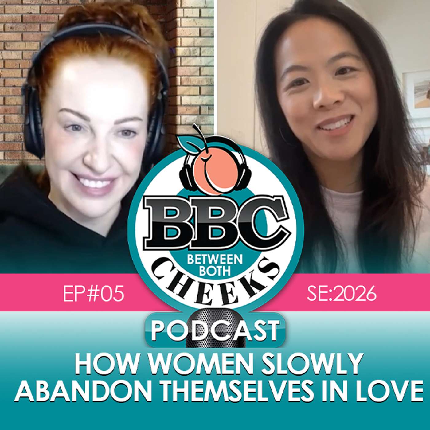 How Women Slowly Abandon Themselves in Love - The BBC Podcast Ep:5 SE:2026