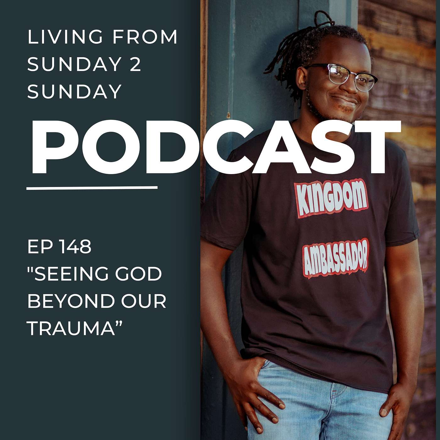 EP 148: Seeing God Beyond Your Trauma